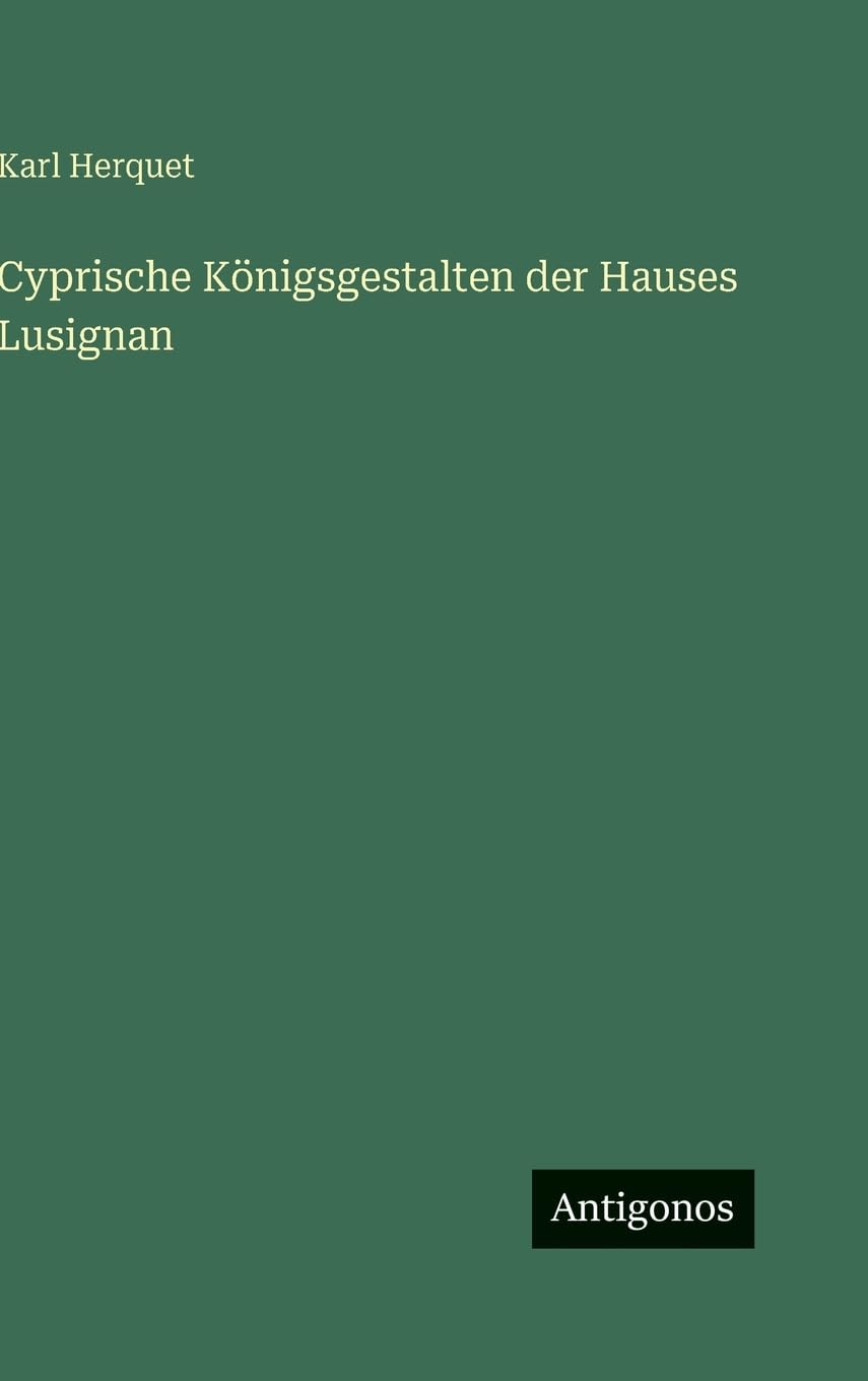 Cyprische Königsgestalten der Hauses Lusignan Classics