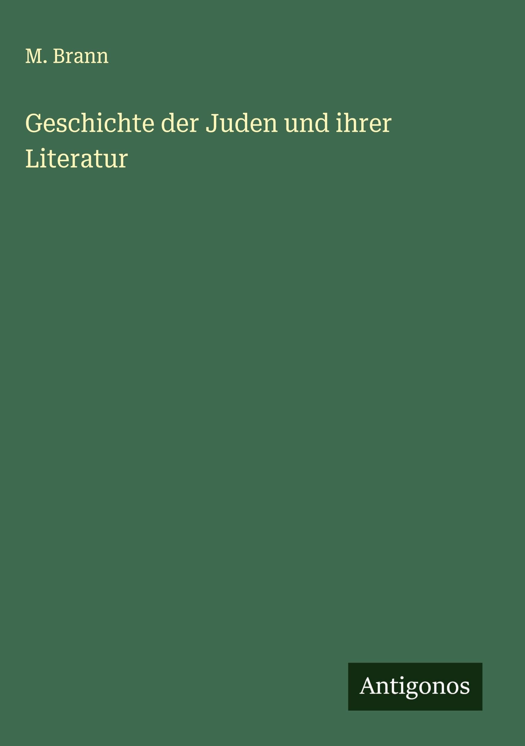 Geschichte der Juden und ihrer Literatur Classics