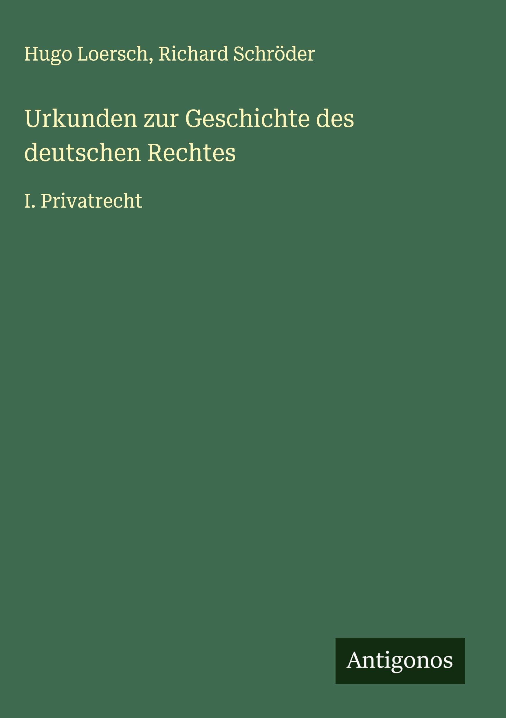 Urkunden zur Geschichte des deutschen Rechtes Classics