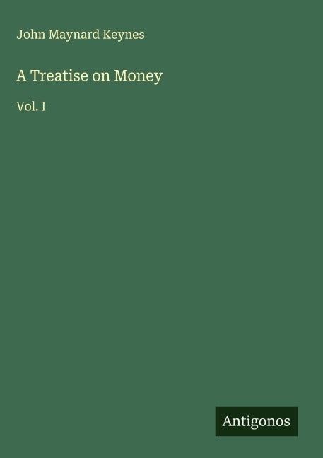 A Treatise on Money Classics