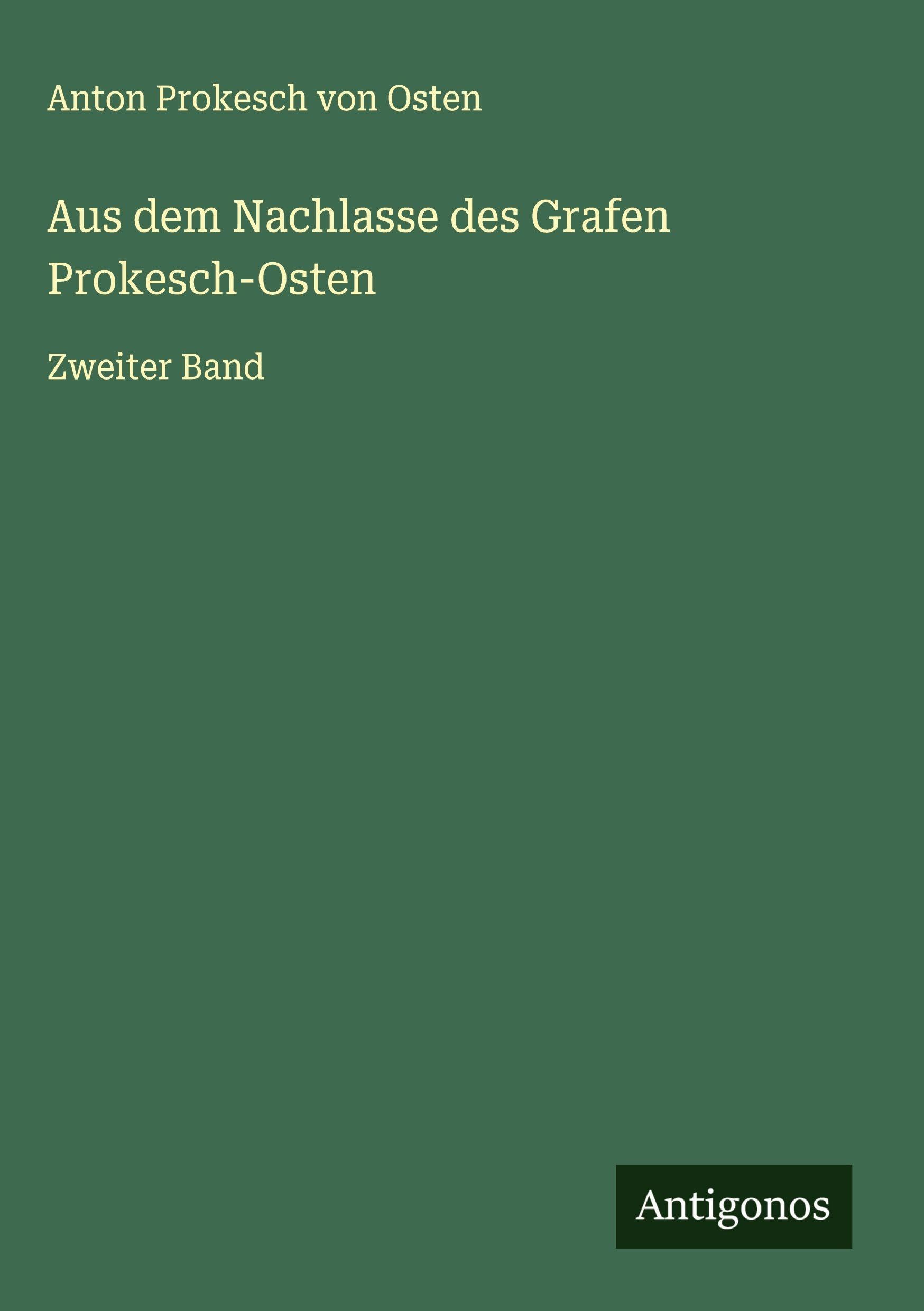 Aus dem Nachlasse des Grafen Prokesch-Osten Classics