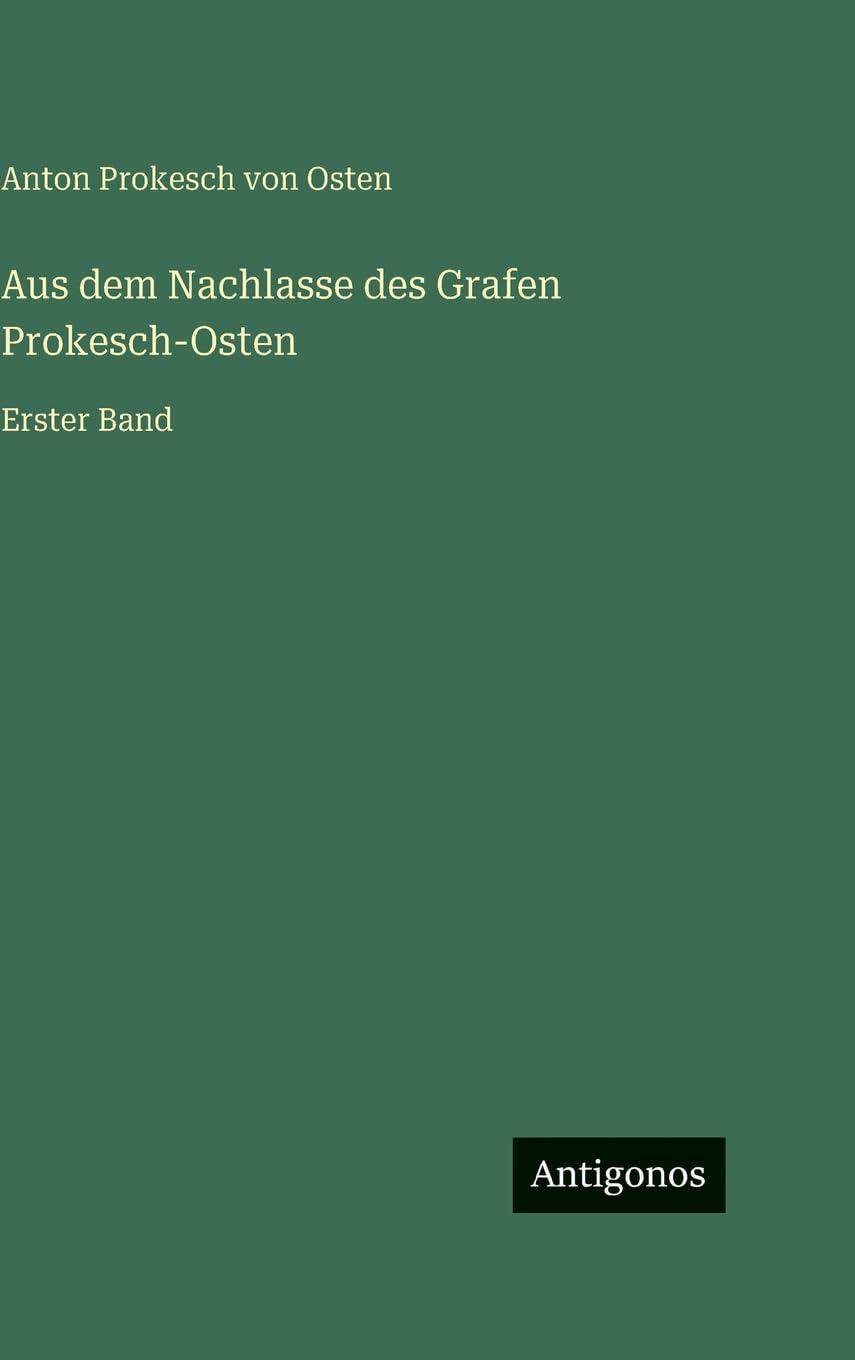 Aus dem Nachlasse des Grafen Prokesch-Osten Classics