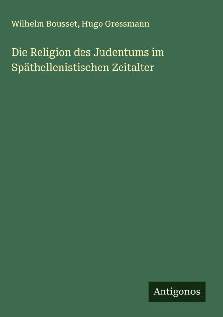 Die Religion des Judentums im Späthellenistischen Zeitalter Classics