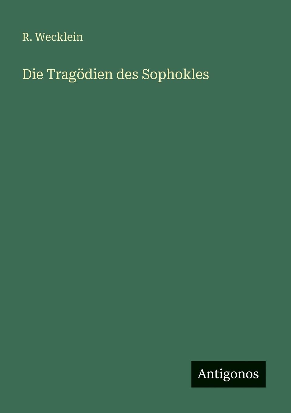 Die Tragödien des Sophokles Classics