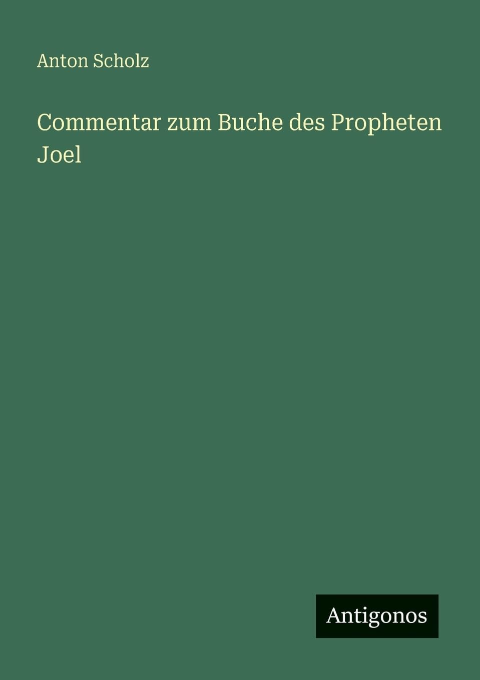 Commentar zum Buche des Propheten Joel Classics