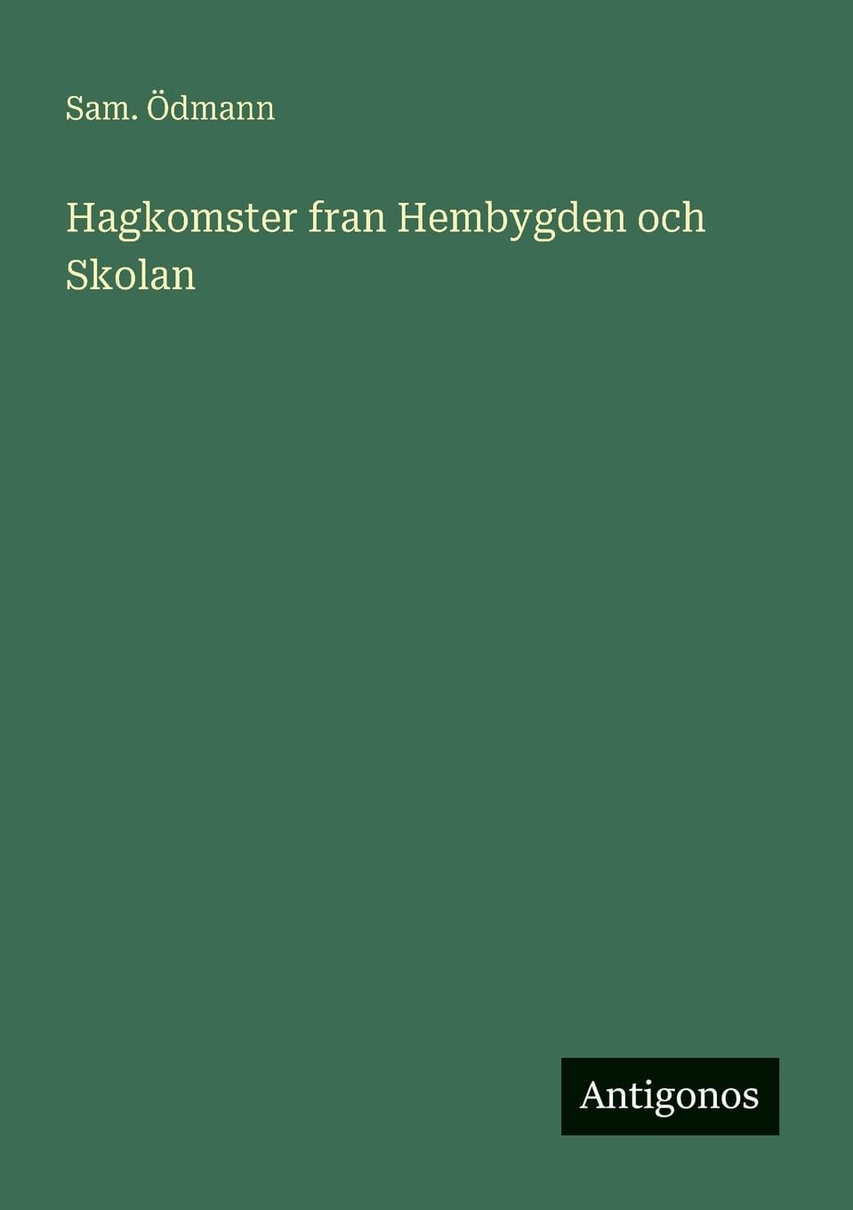 Hagkomster fran Hembygden och Skolan Classics