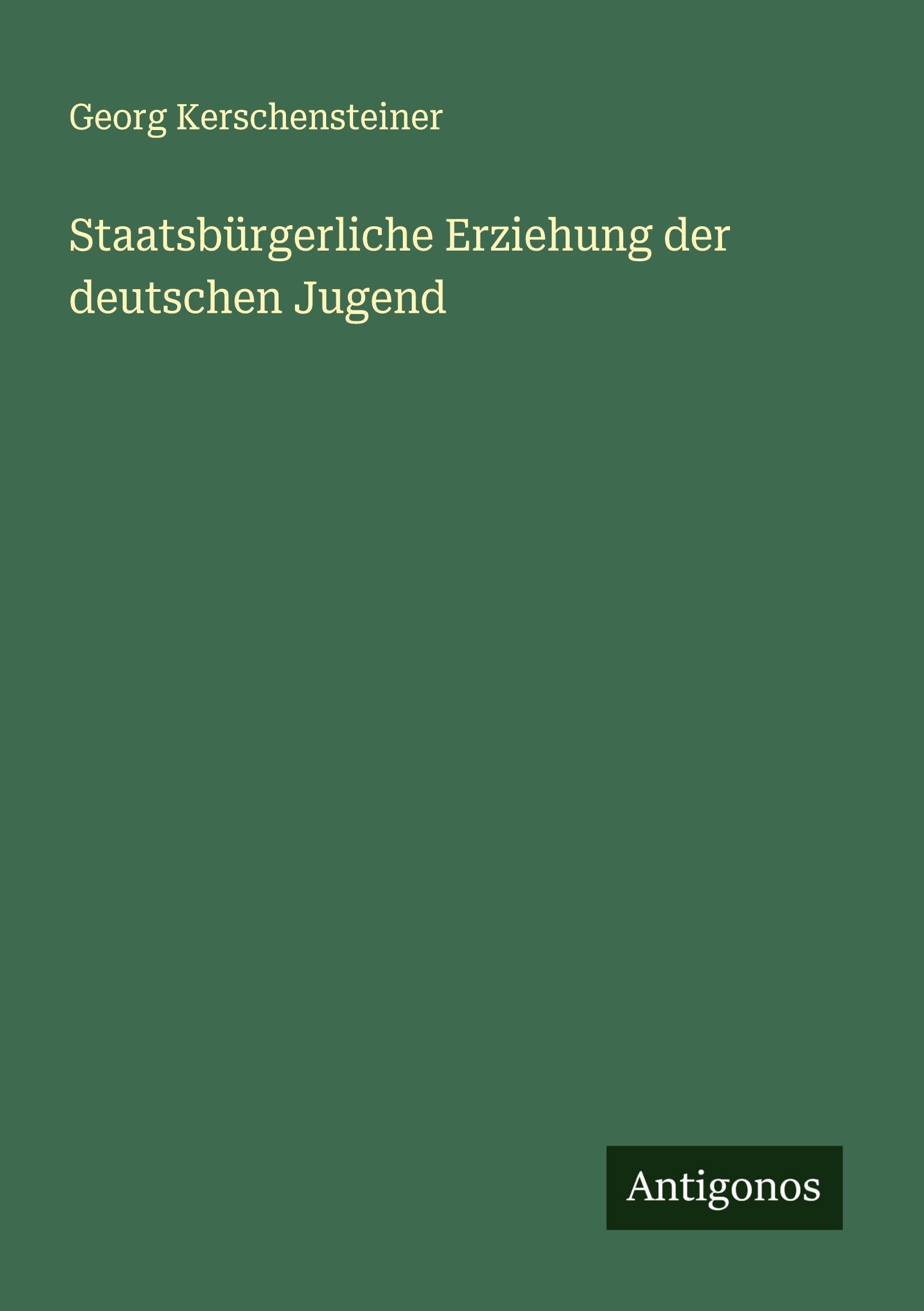 Staatsbürgerliche Erziehung der deutschen Jugend Classics