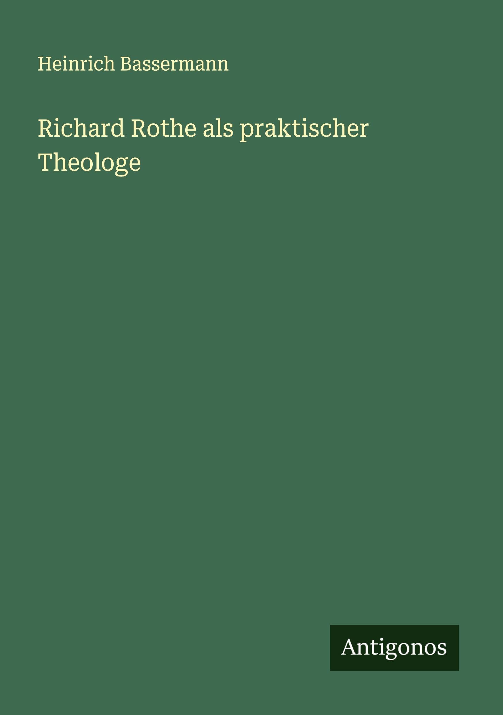 Richard Rothe als praktischer Theologe Classics