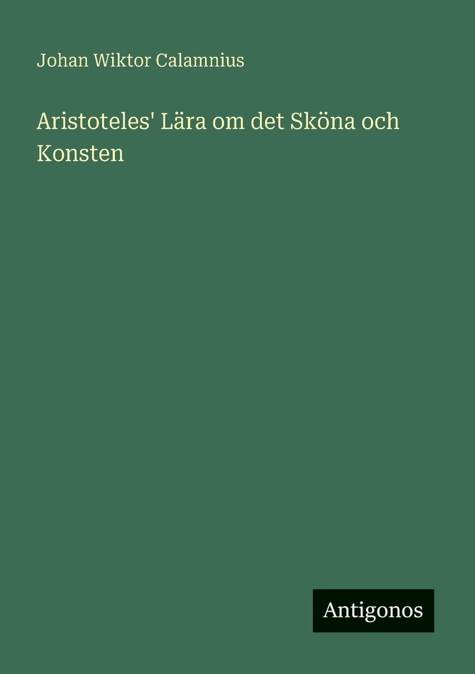 Aristoteles' Lära om det Sköna och Konsten Classics