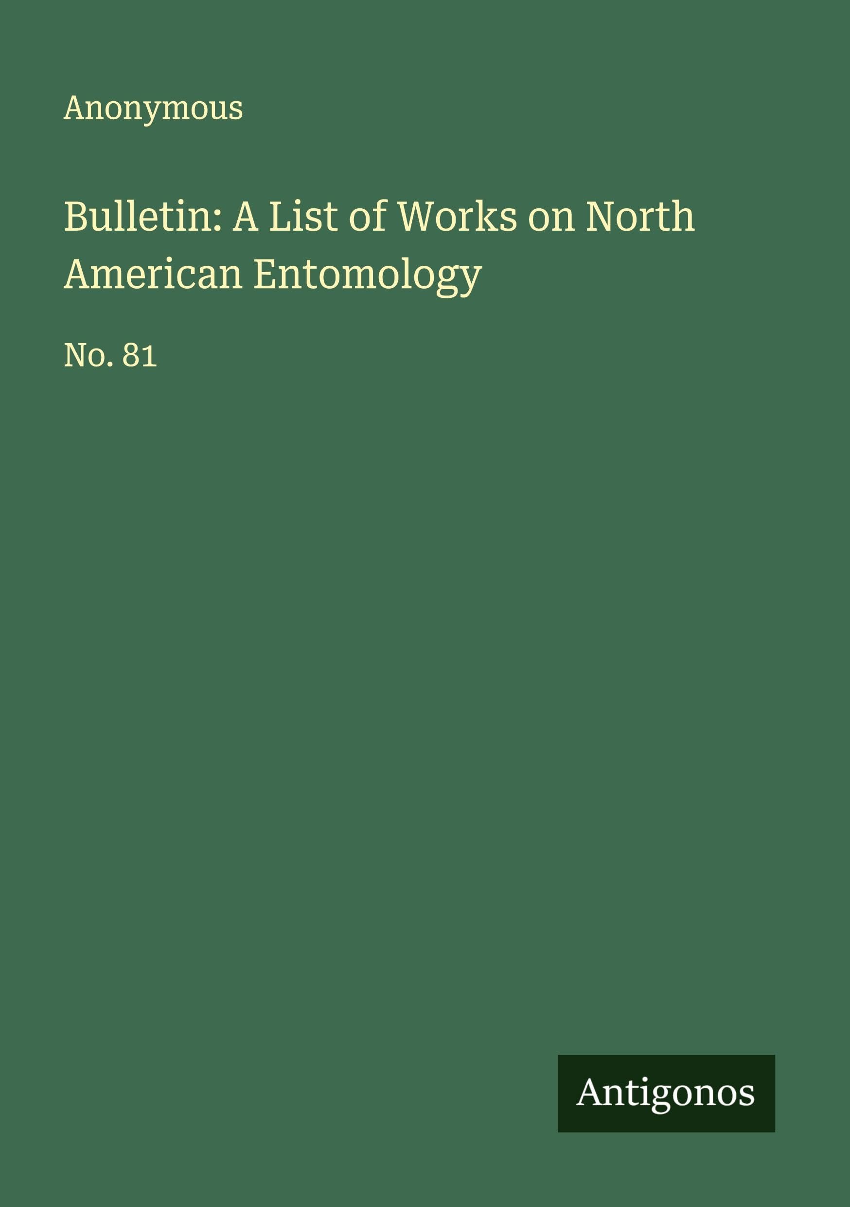 Bulletin: A List of Works on North American Entomology Classics