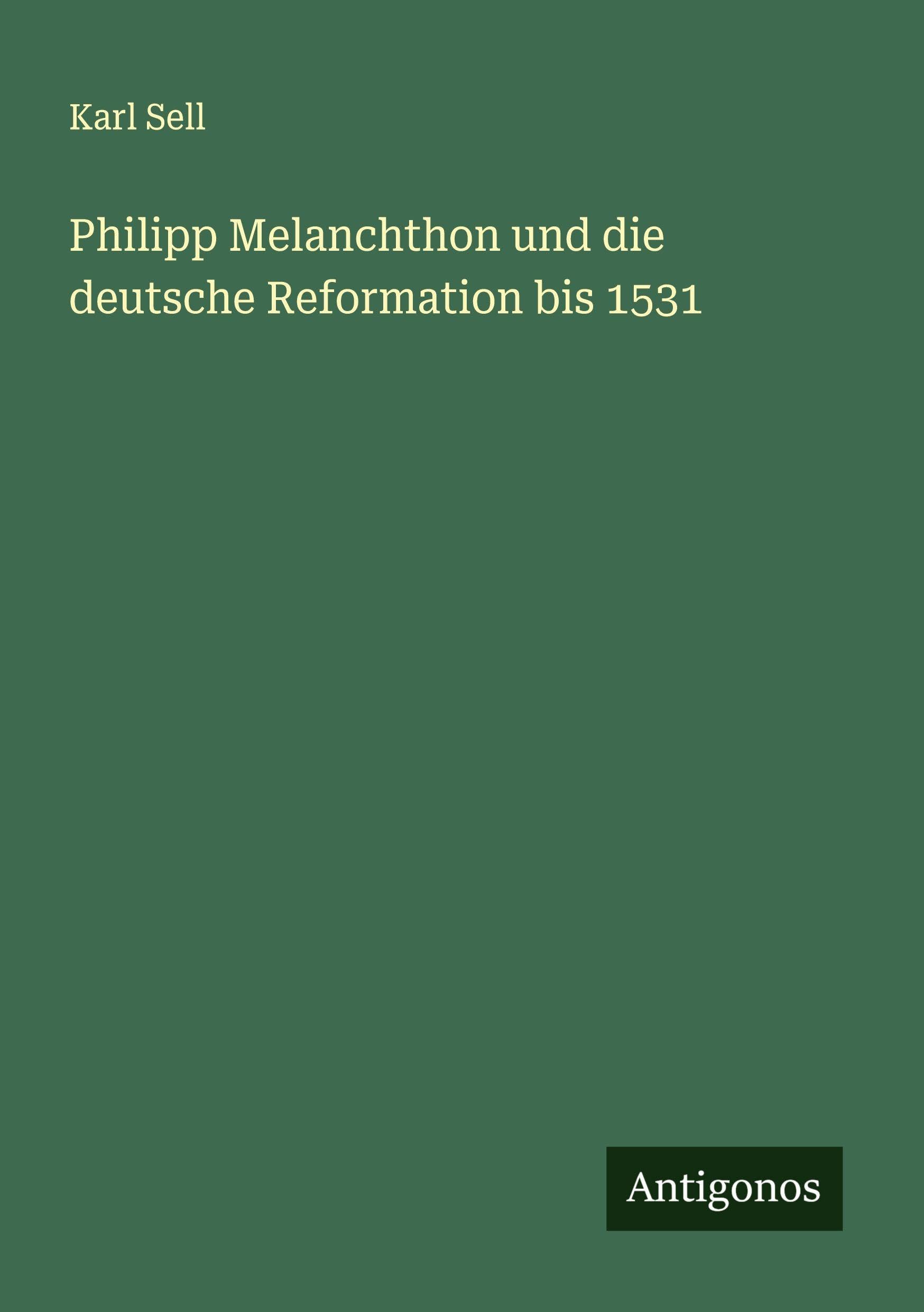 Philipp Melanchthon und die deutsche Reformation bis 1531 Classics