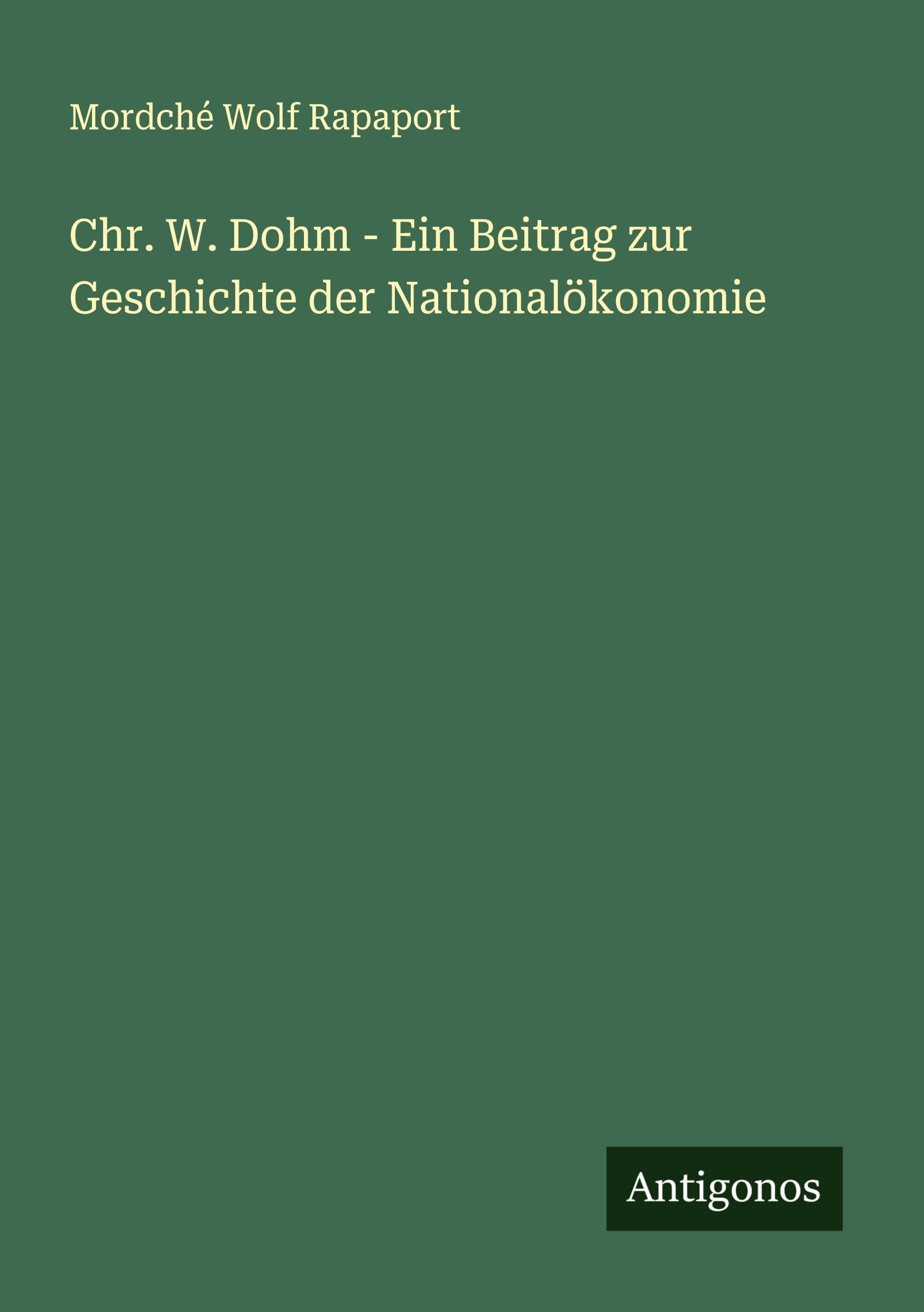 Chr. W. Dohm - Ein Beitrag zur Geschichte der Nationalökonomie Classics