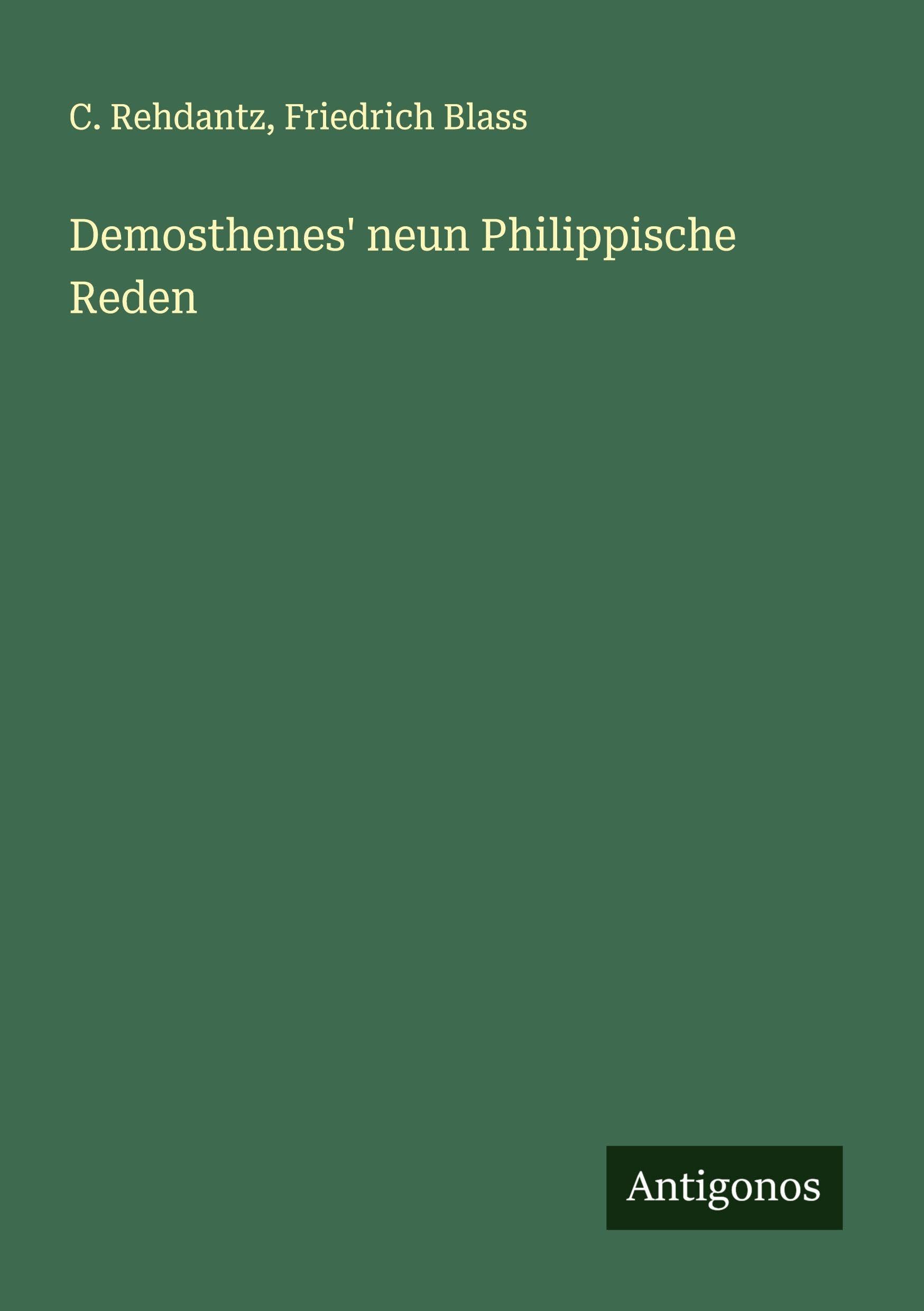 Demosthenes' neun Philippische Reden Classics