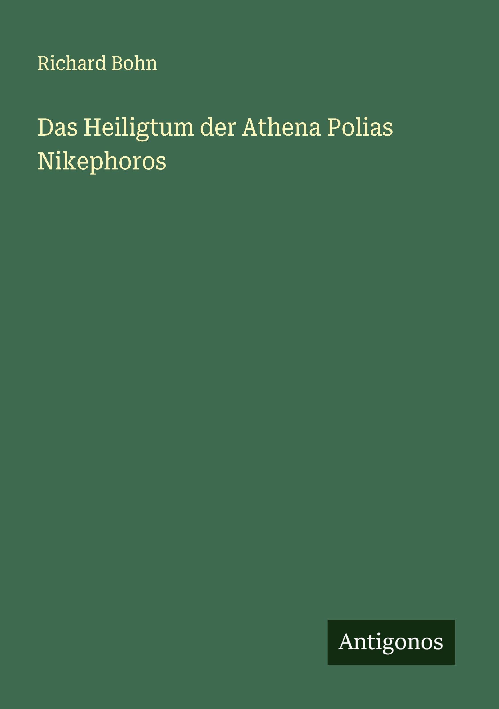 Das Heiligtum der Athena Polias Nikephoros Classics