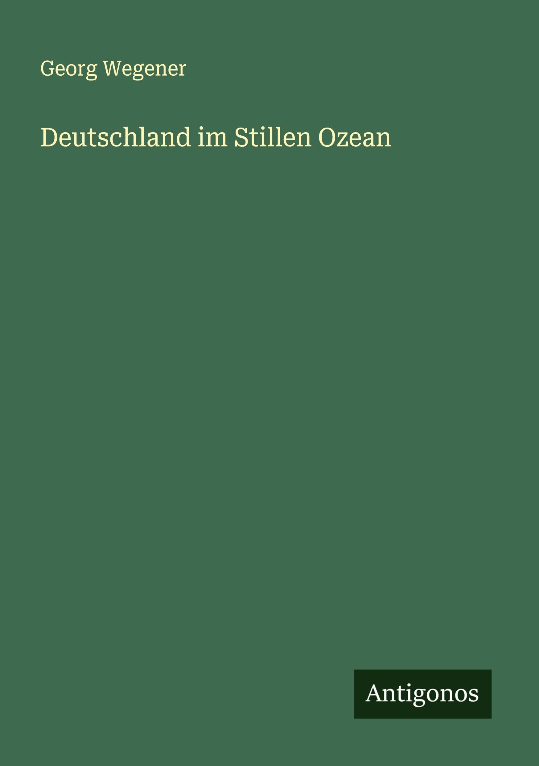 Deutschland im Stillen Ozean Classics