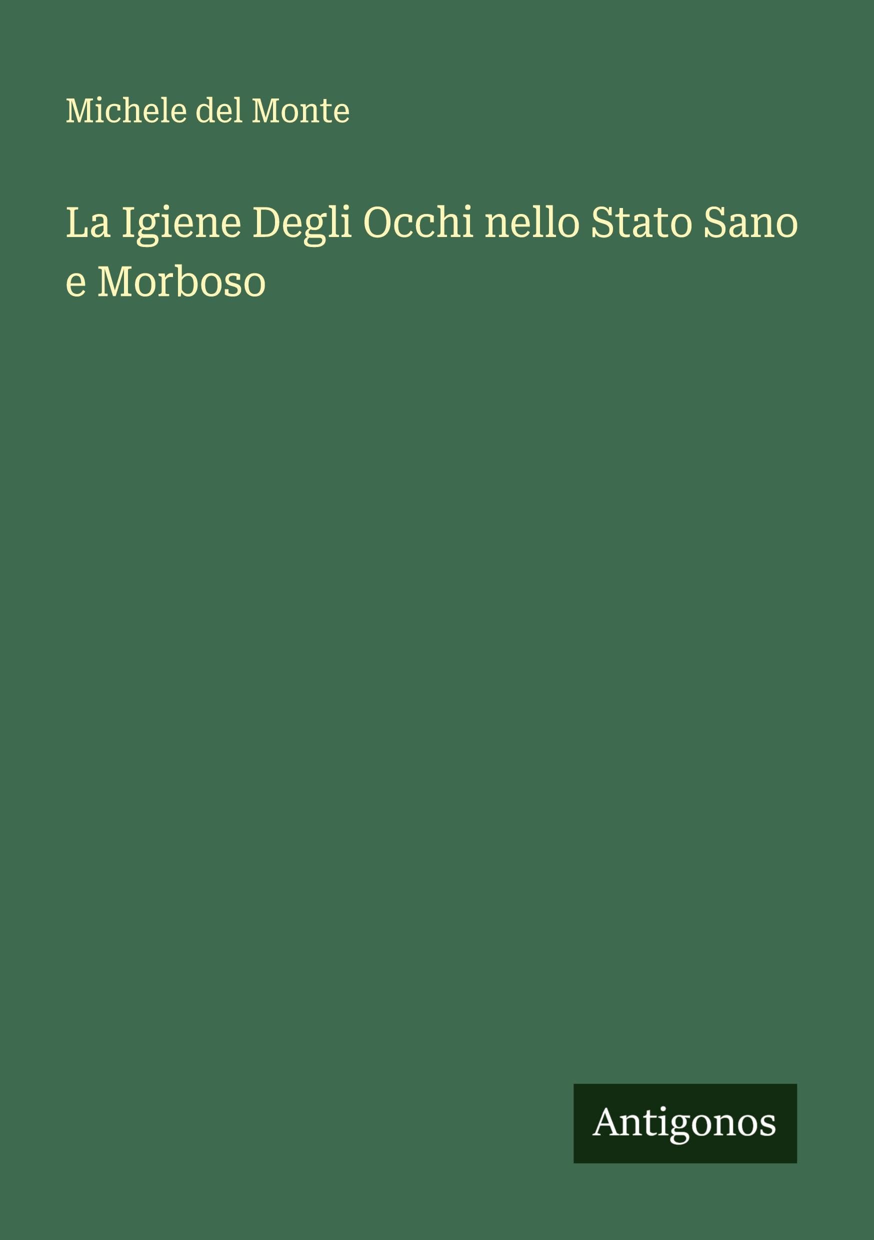 La Igiene Degli Occhi nello Stato Sano e Morboso Classics