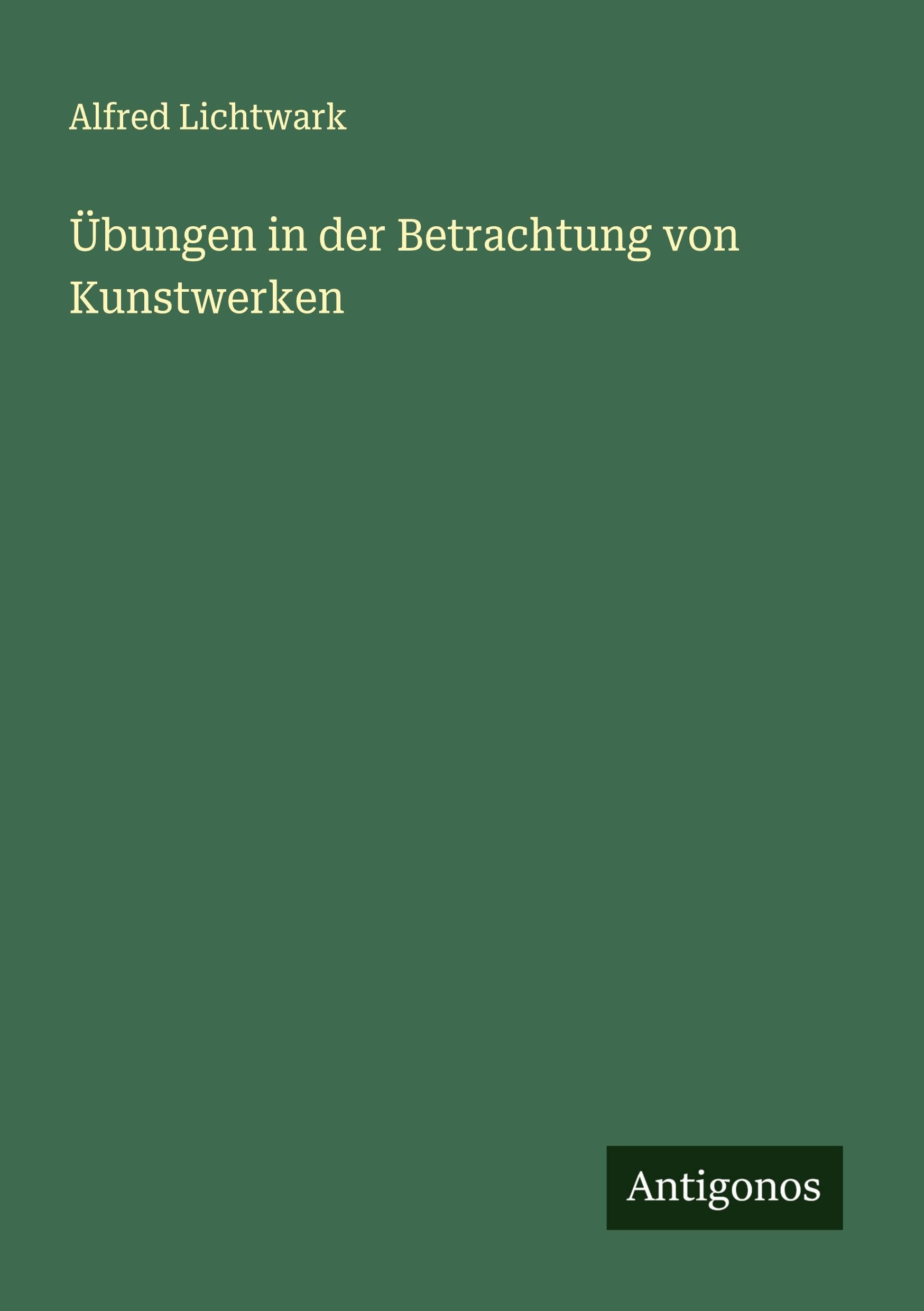 Übungen in der Betrachtung von Kunstwerken Classics