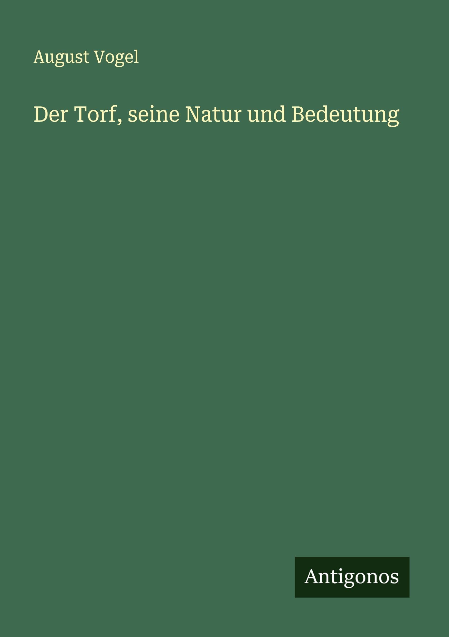 Der Torf, seine Natur und Bedeutung Classics