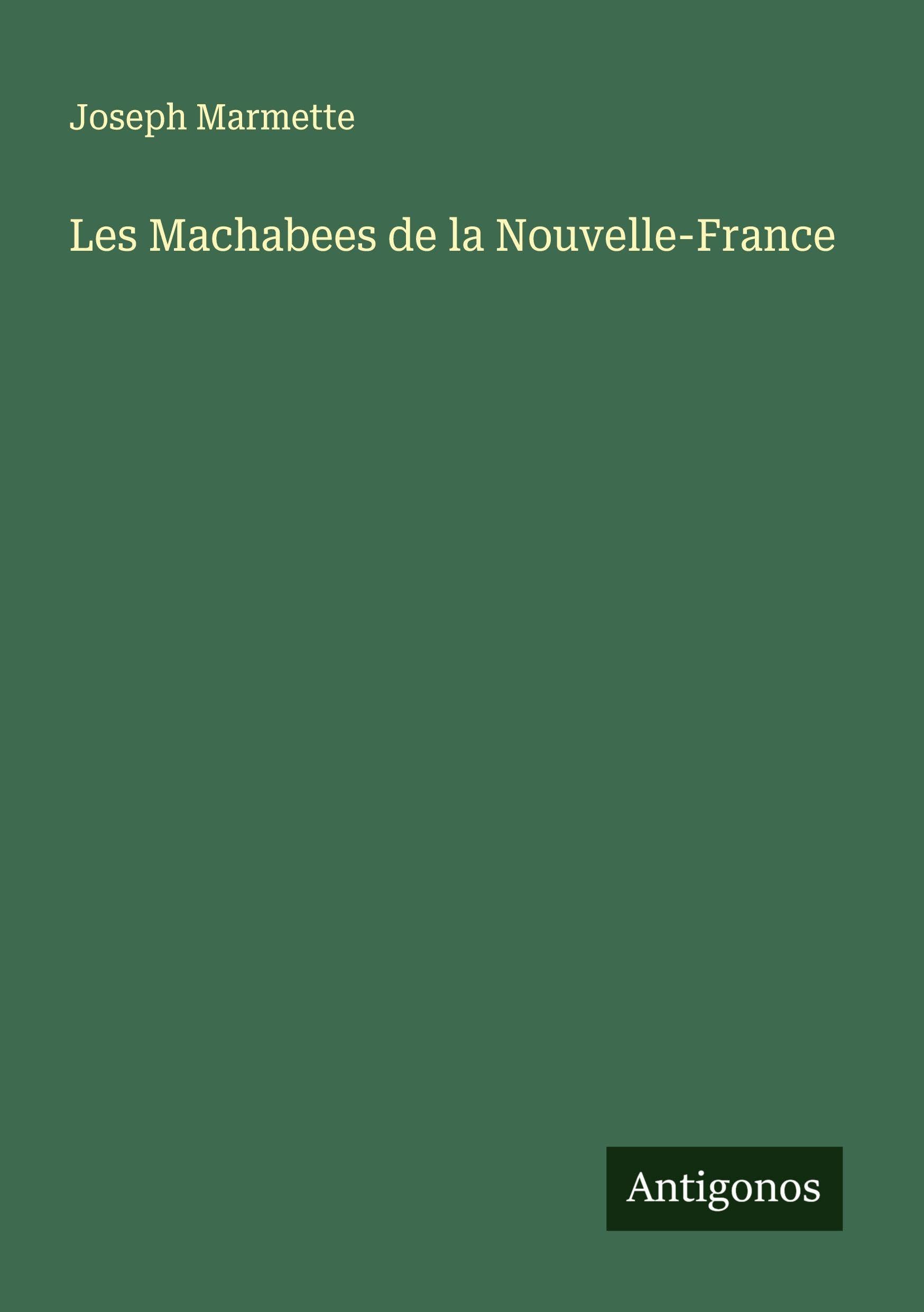 Les Machabees de la Nouvelle-France Classics