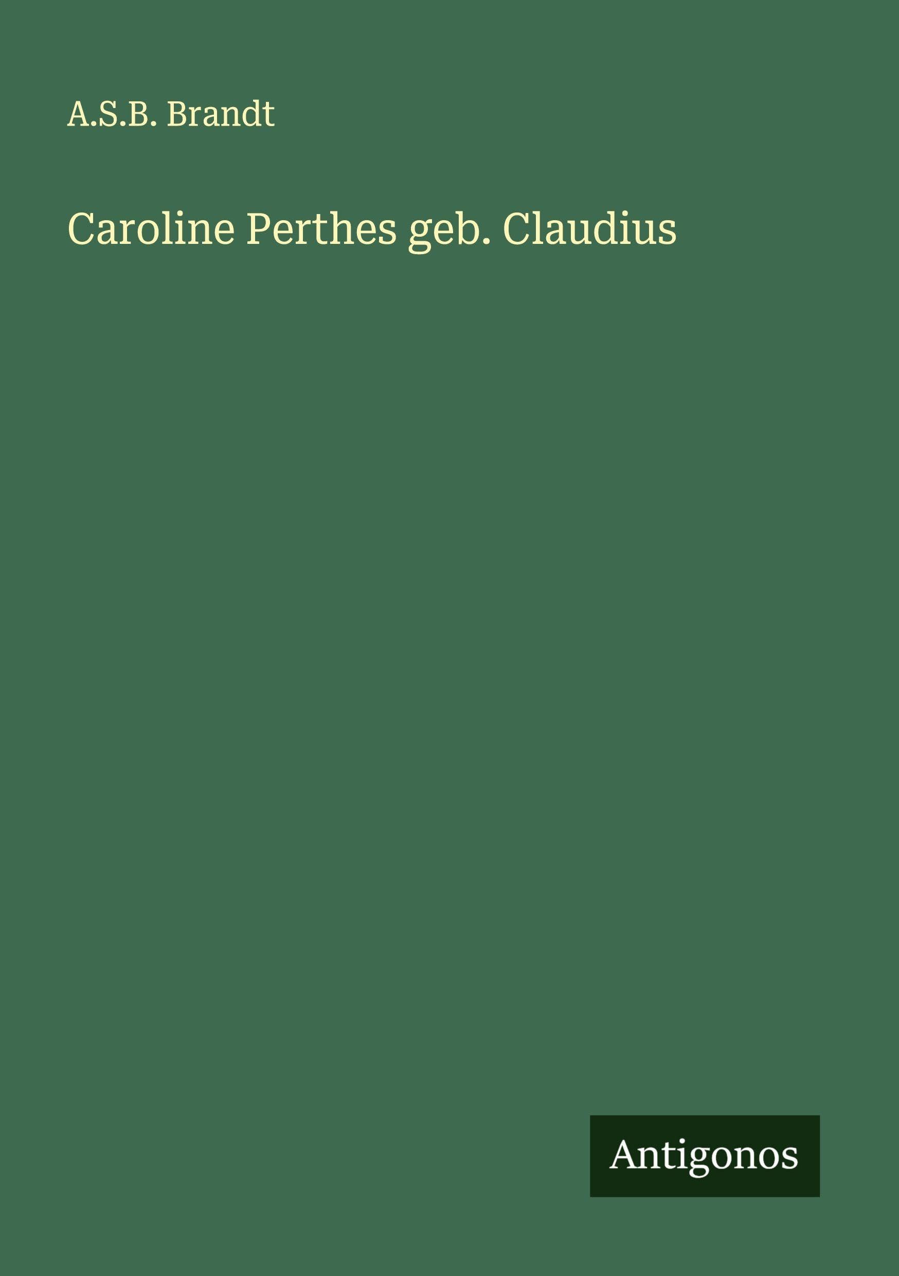 Caroline Perthes geb. Claudius Classics