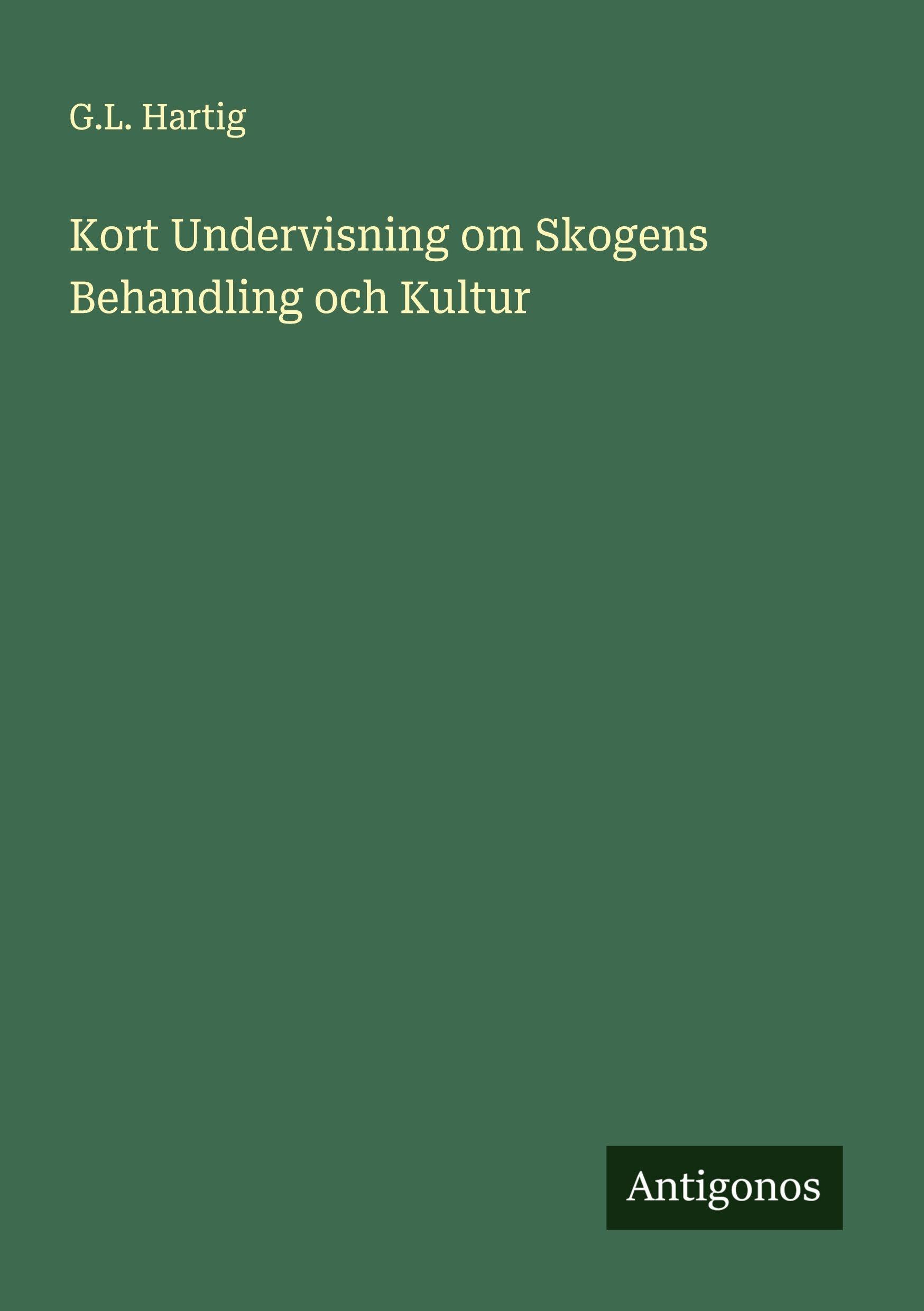 Kort Undervisning om Skogens Behandling och Kultur Classics
