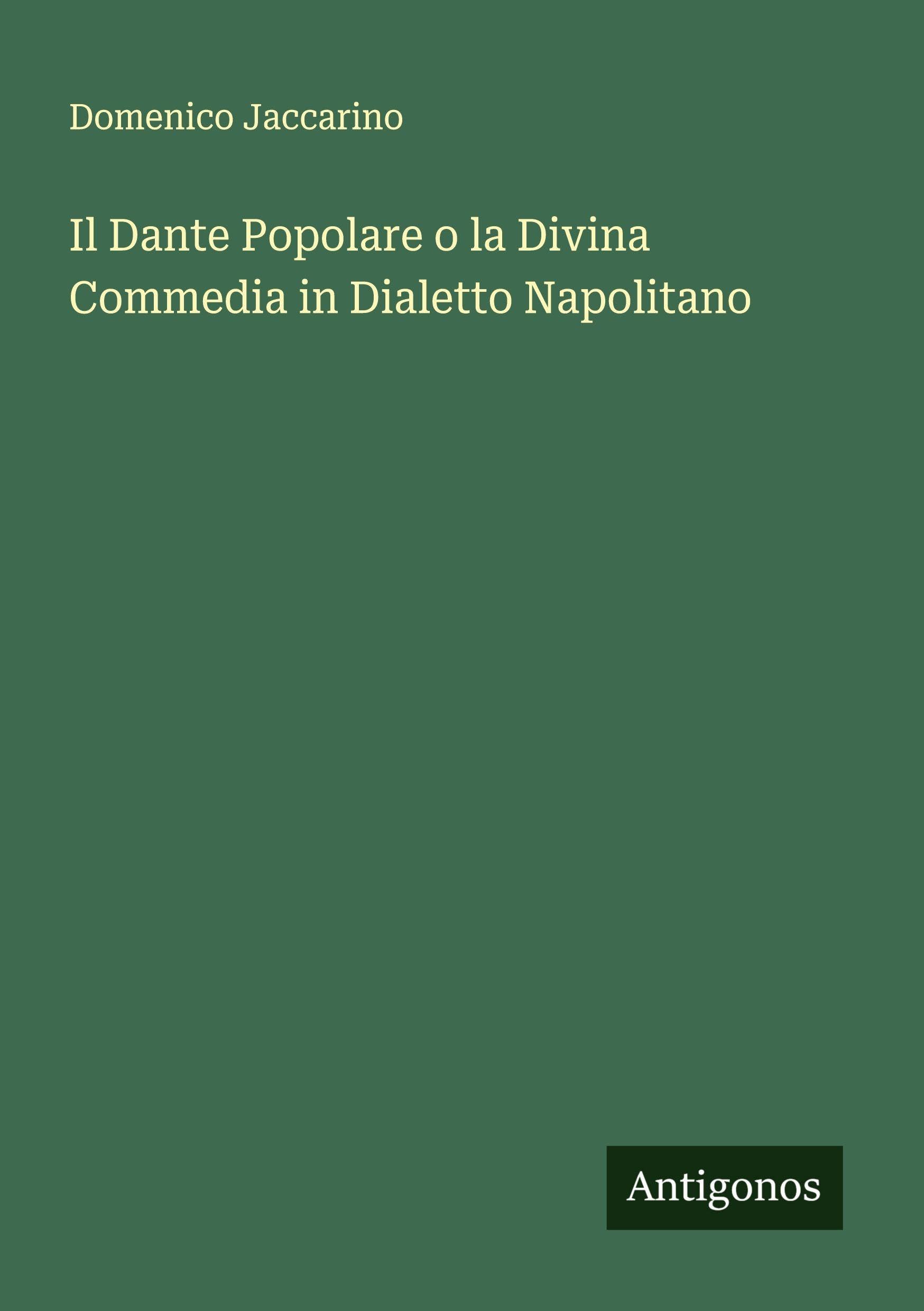 Il Dante Popolare o la Divina Commedia in Dialetto Napolitano Classics