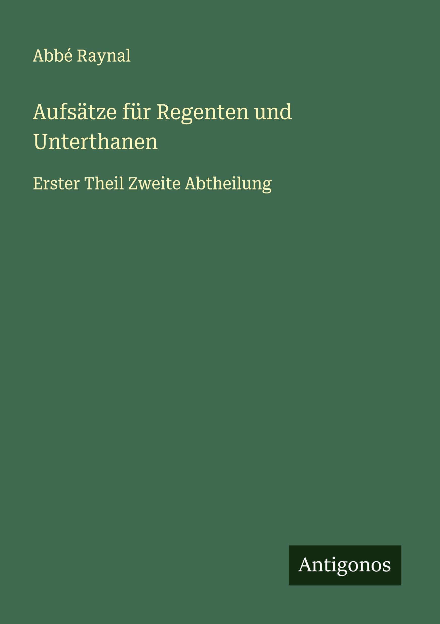Aufsätze für Regenten und Unterthanen Classics