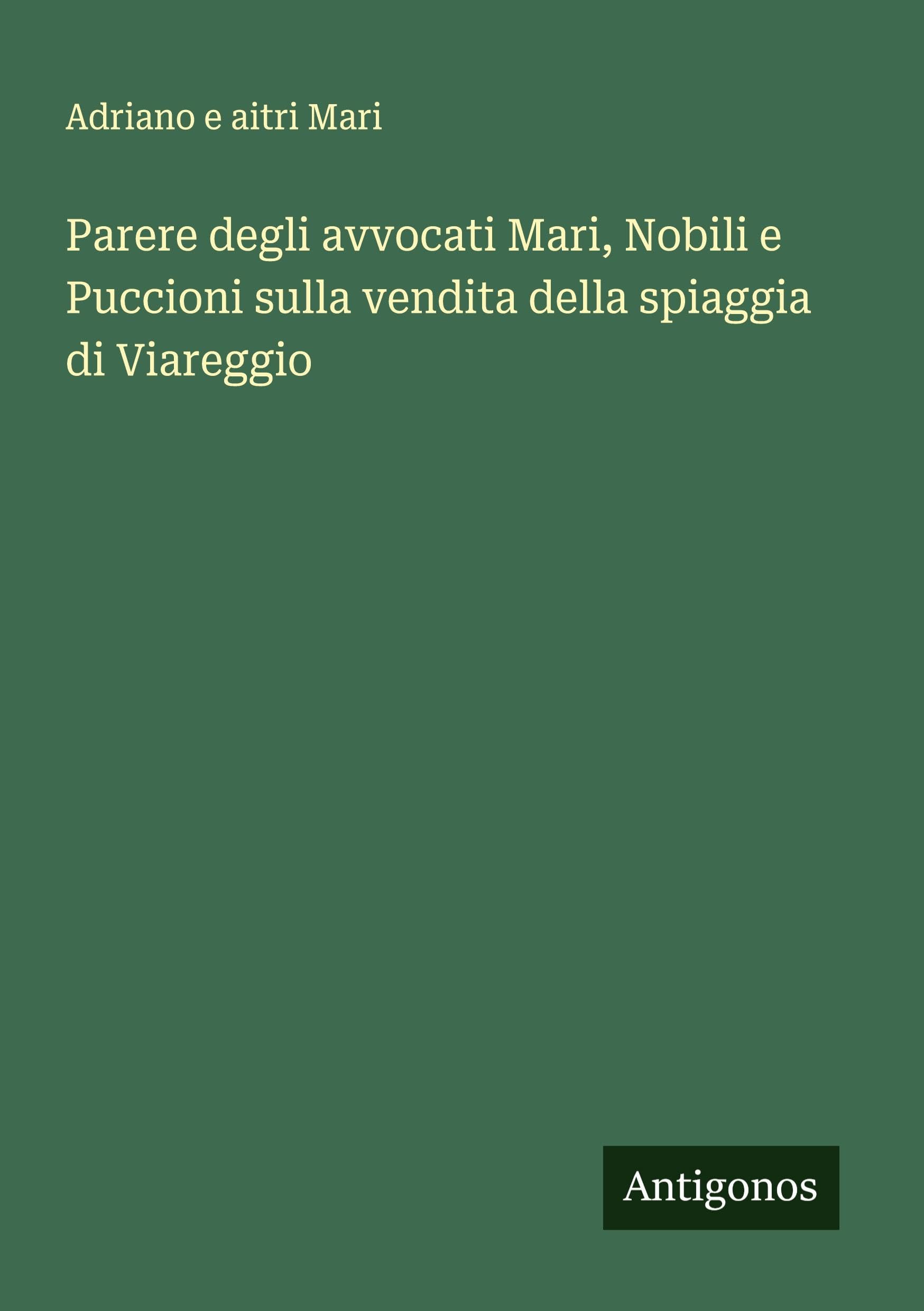 Parere degli avvocati Mari, Nobili e Puccioni sulla vendita della spiaggia di Viareggio Classics