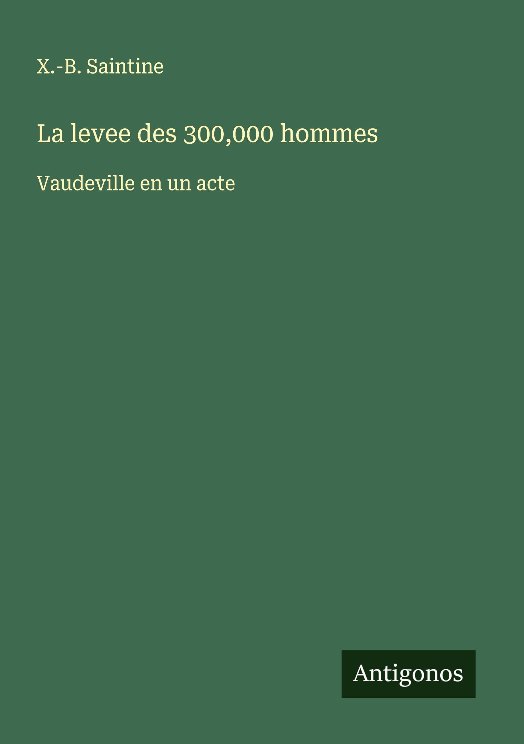 La levee des 300,000 hommes Classics