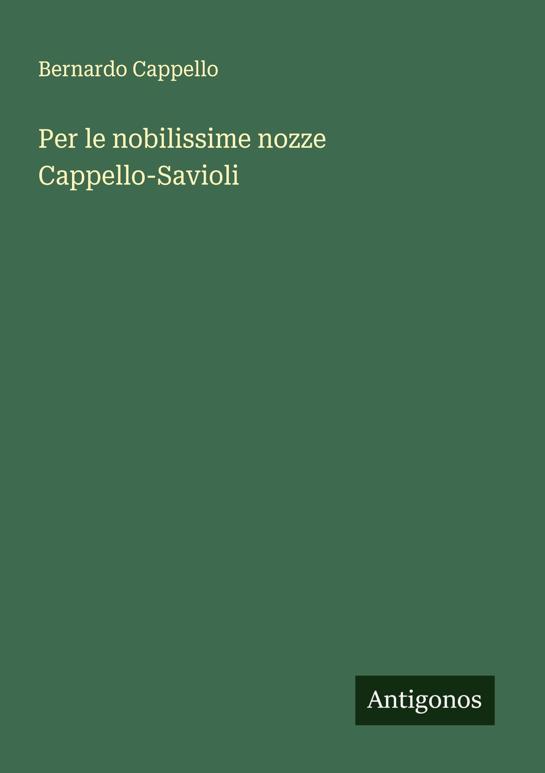Per le nobilissime nozze Cappello-Savioli Classics