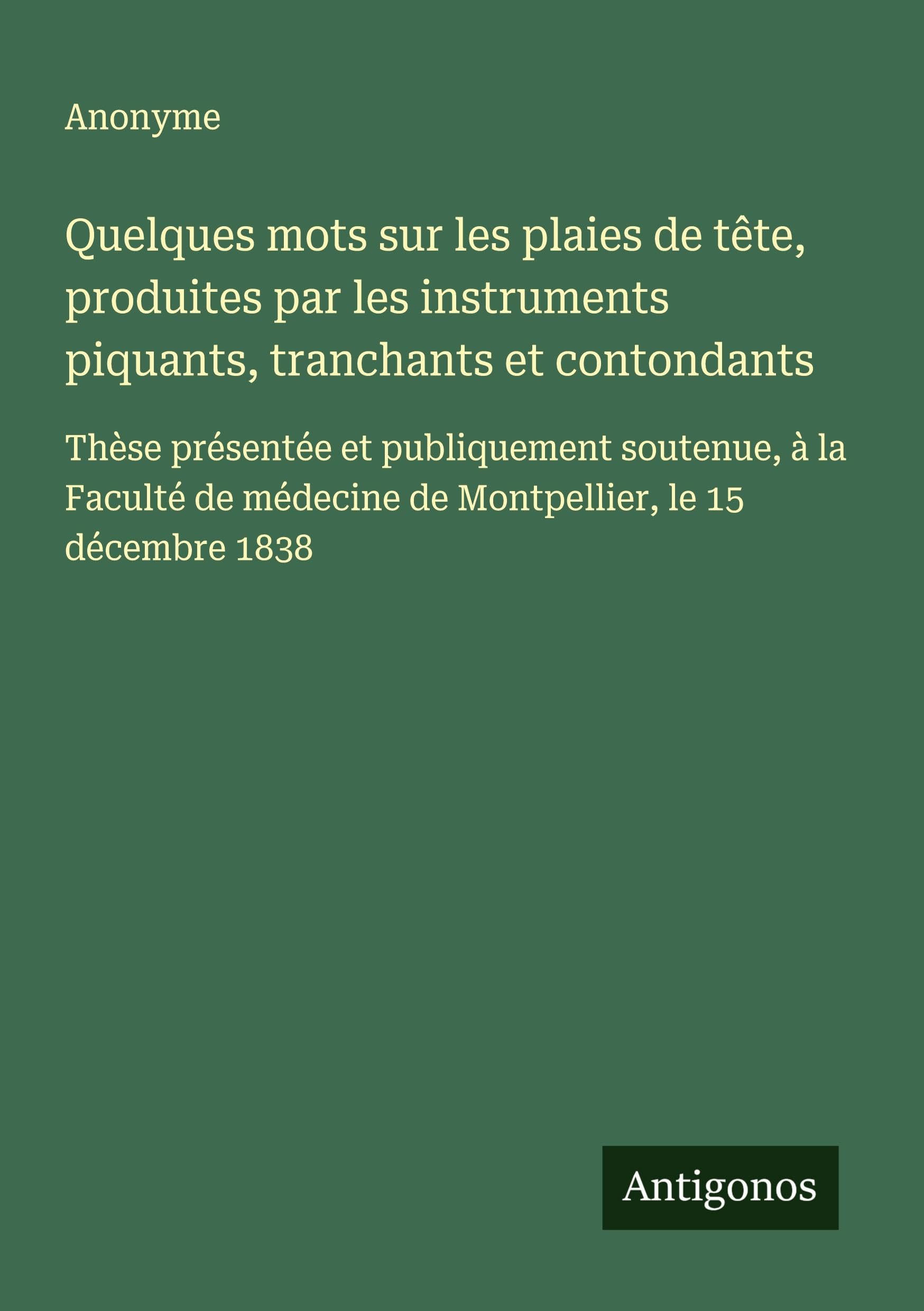 Quelques mots sur les plaies de tête, produites par les instruments piquants, tranchants et contondants Classics