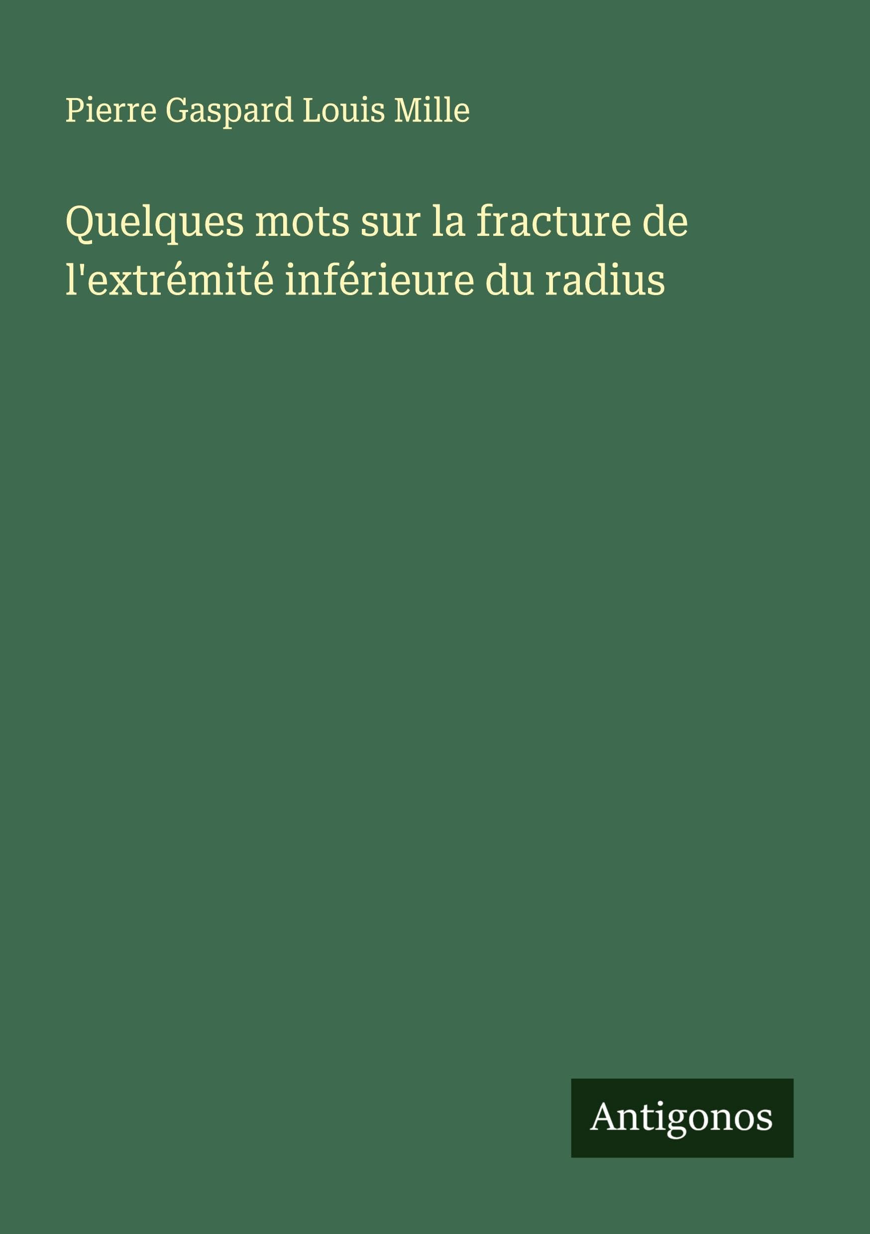 Quelques mots sur la fracture de l'extrémité inférieure du radius Classics