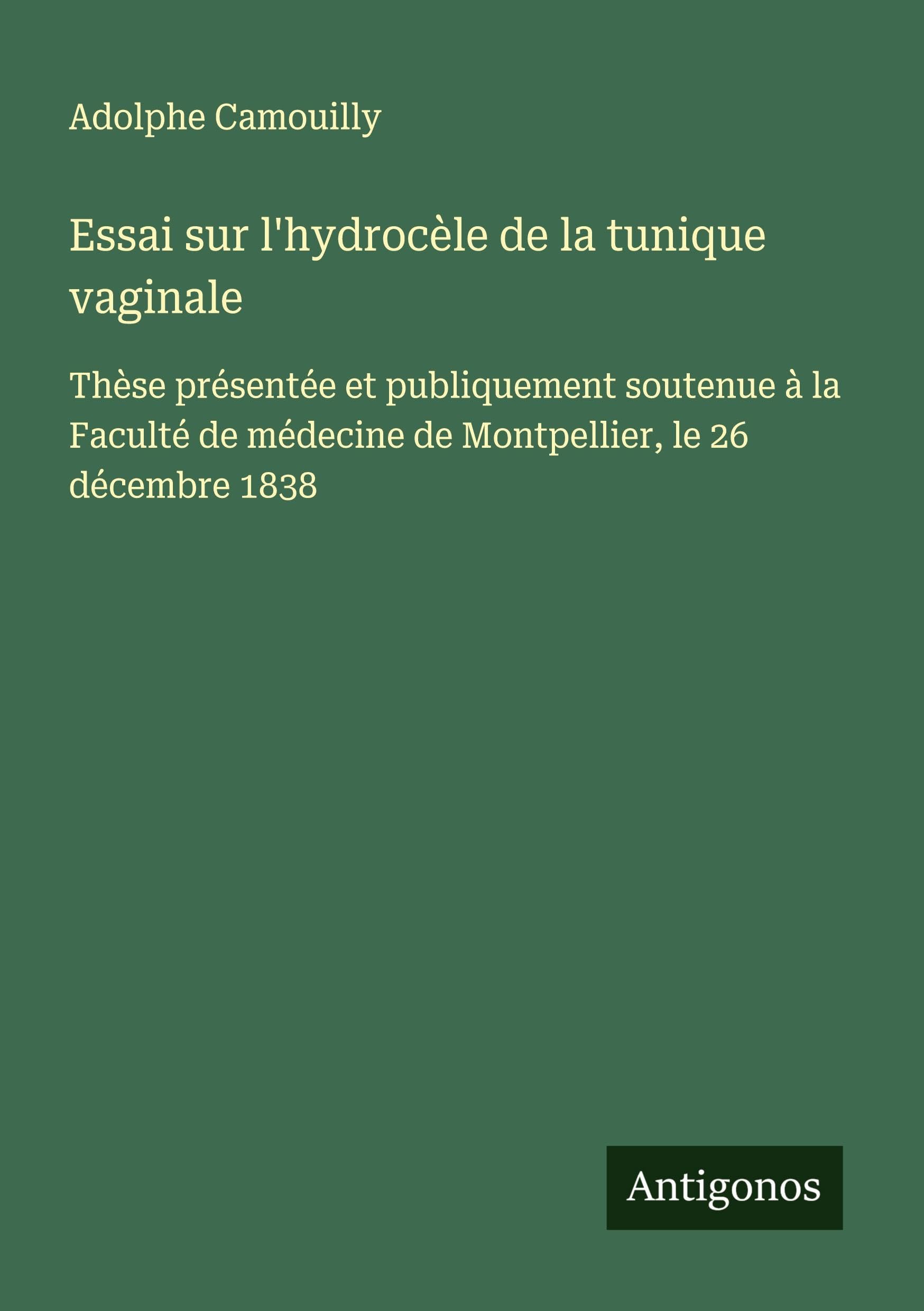 Essai sur l'hydrocèle de la tunique vaginale Classics