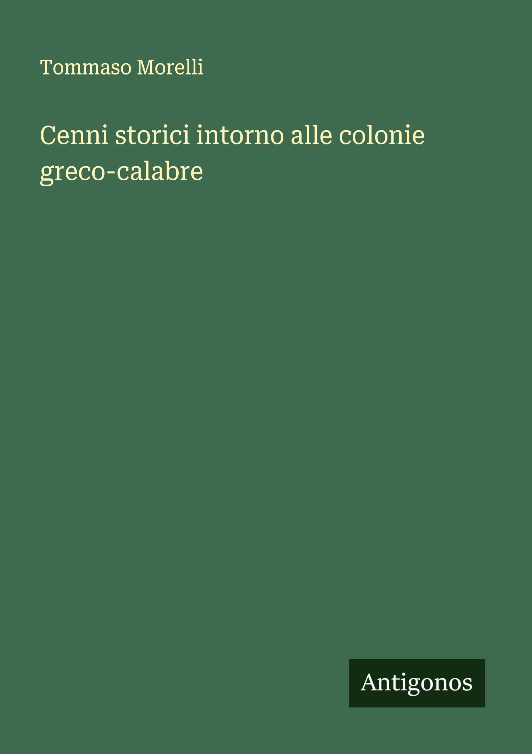 Cenni storici intorno alle colonie greco-calabre Classics