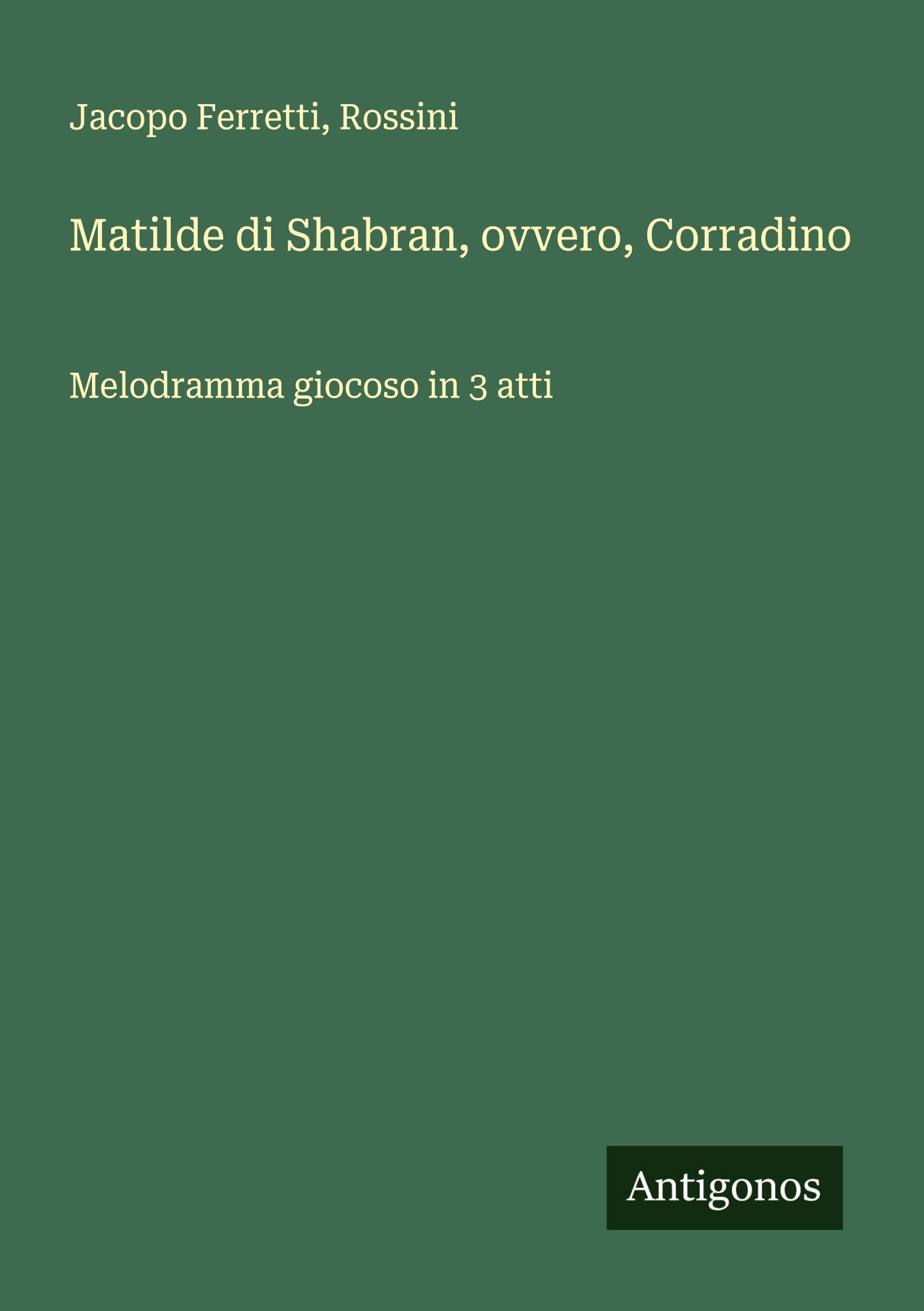 Matilde di Shabran, ovvero, Corradino Classics