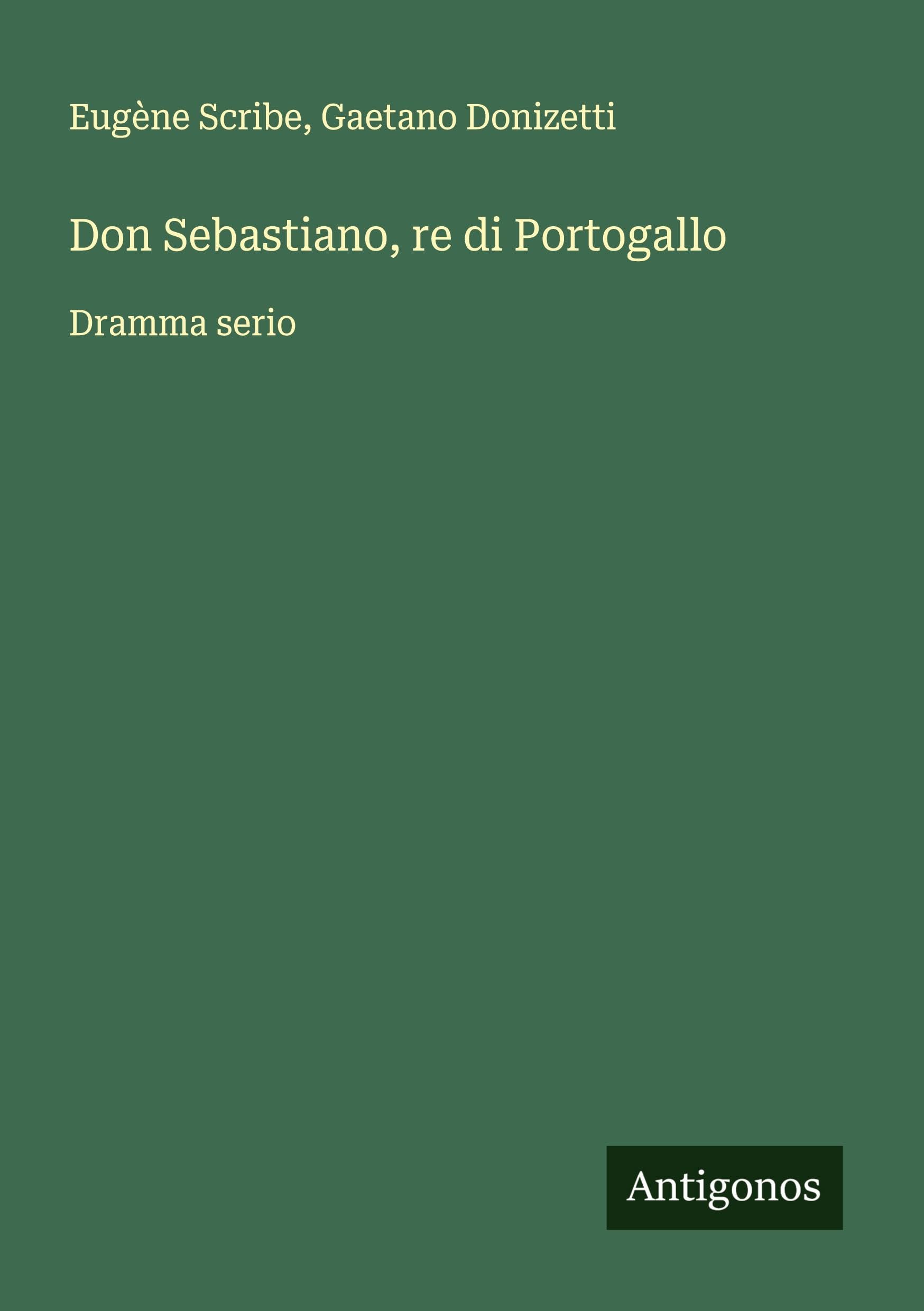 Don Sebastiano, re di Portogallo Classics