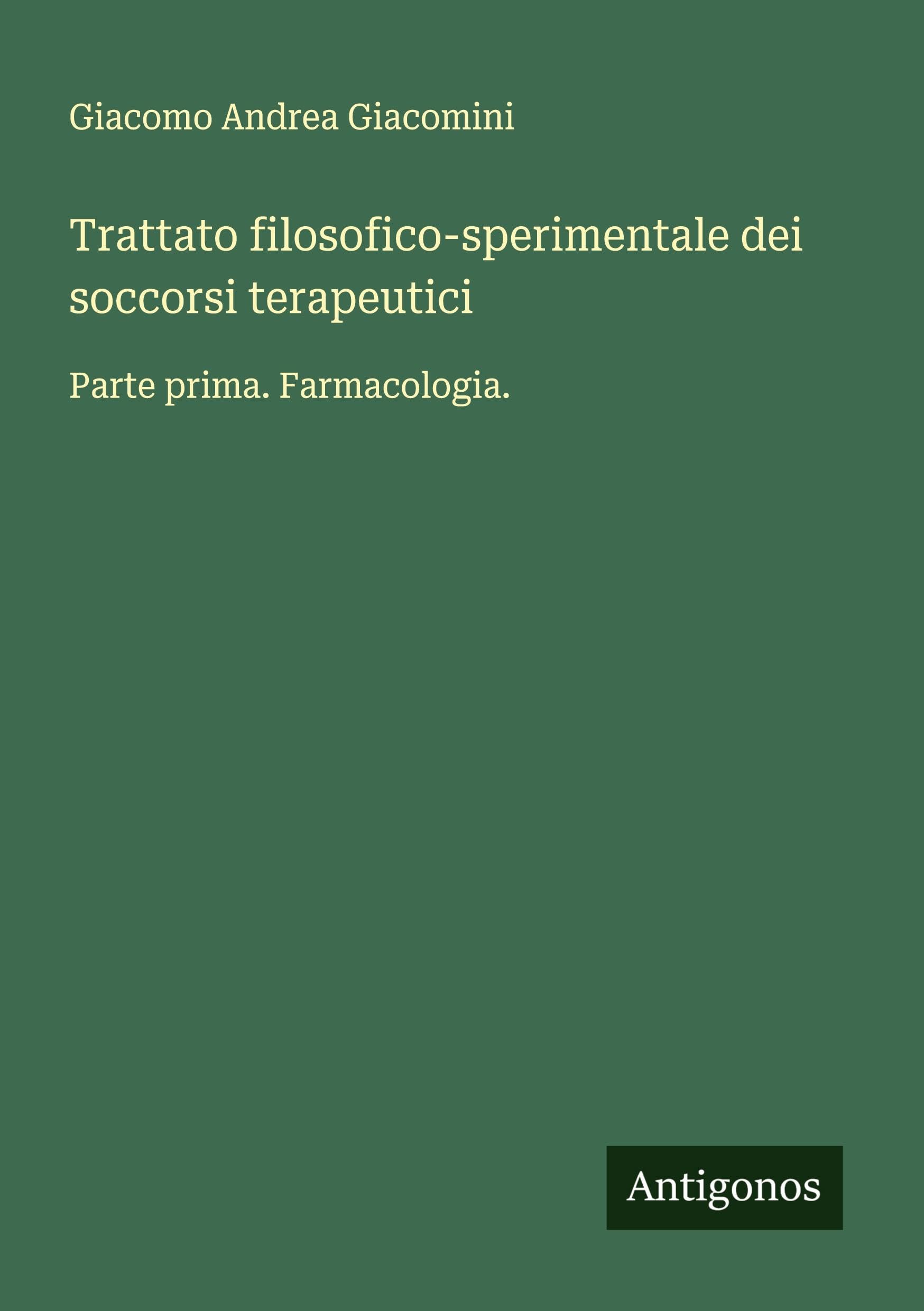 Trattato filosofico-sperimentale dei soccorsi terapeutici Classics