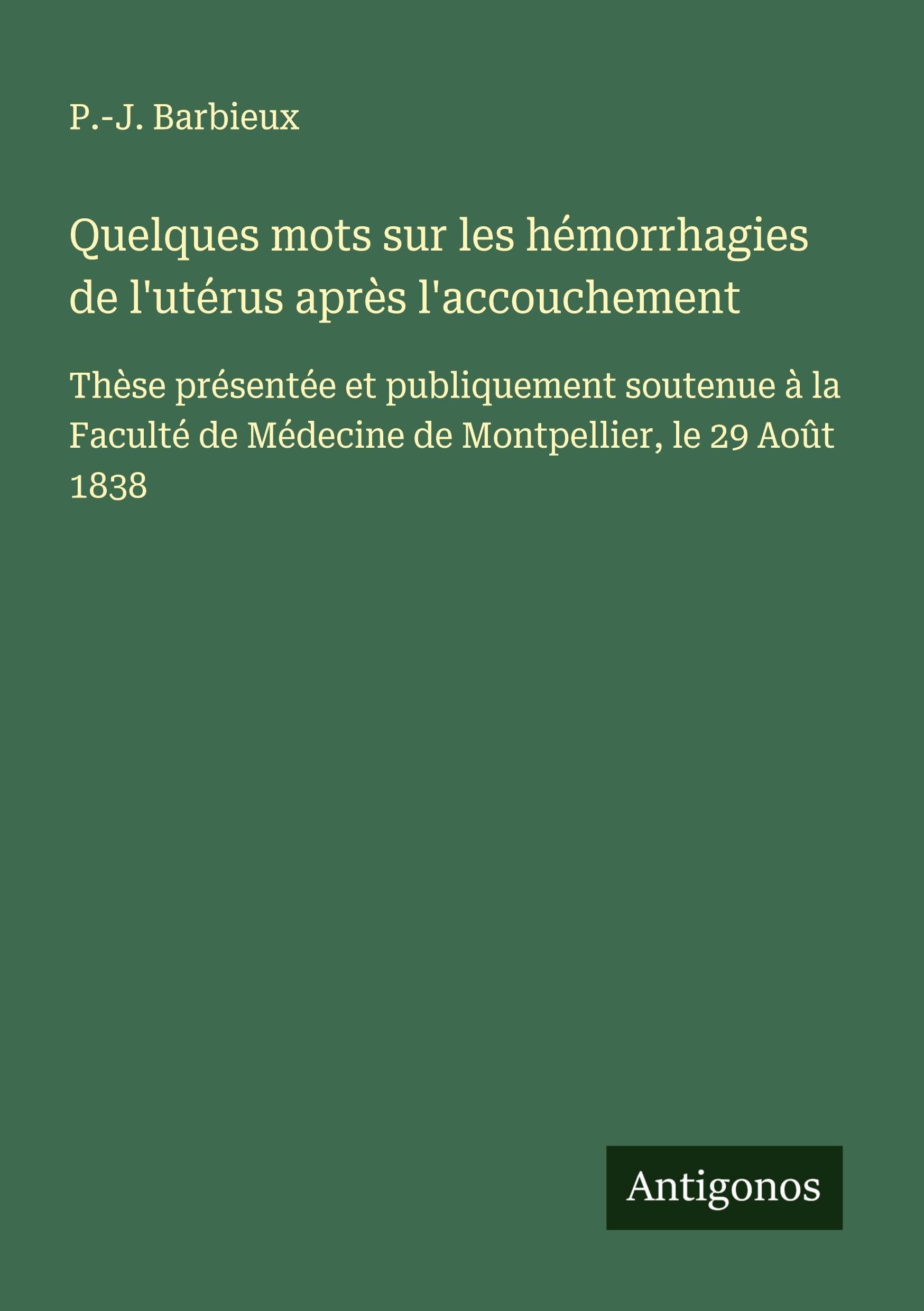 Quelques mots sur les hémorrhagies de l'utérus après l'accouchement Classics