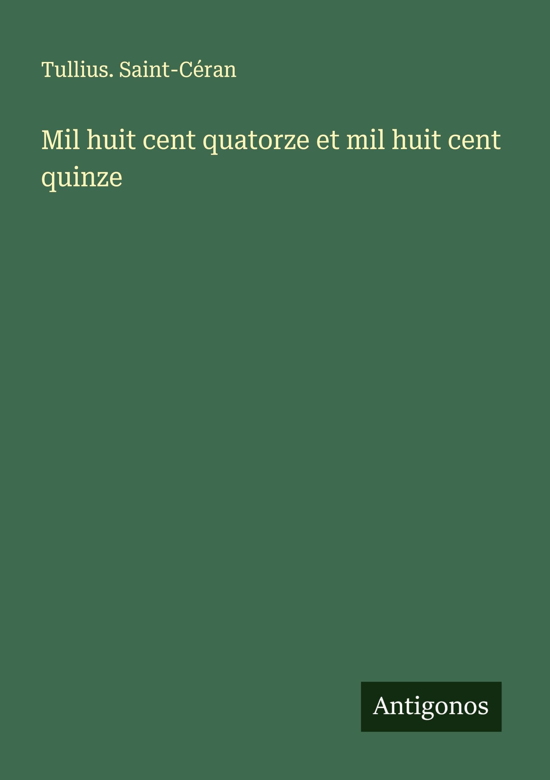 Mil huit cent quatorze et mil huit cent quinze Classics