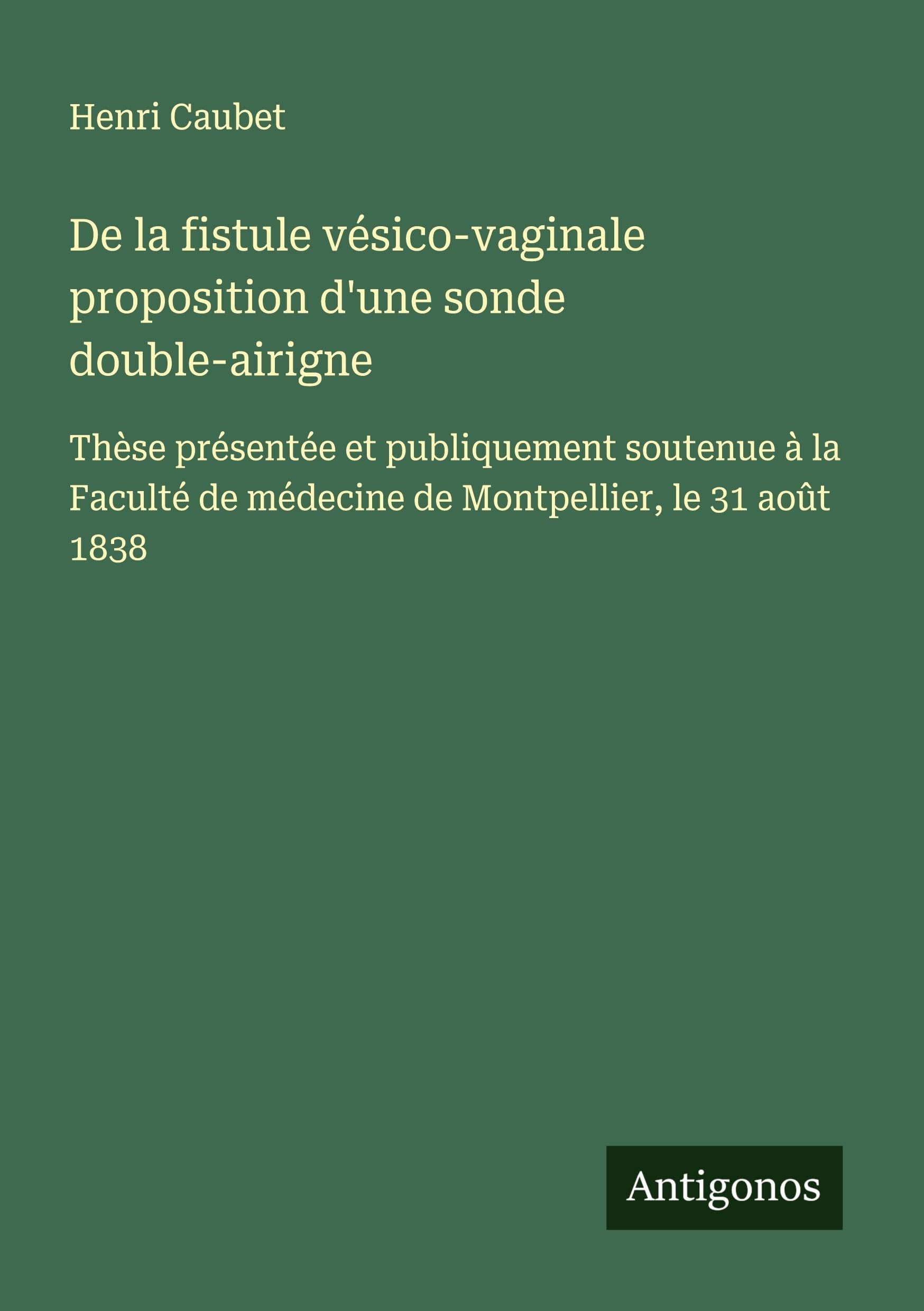 De la fistule vésico-vaginale proposition d'une sonde double-airigne Classics
