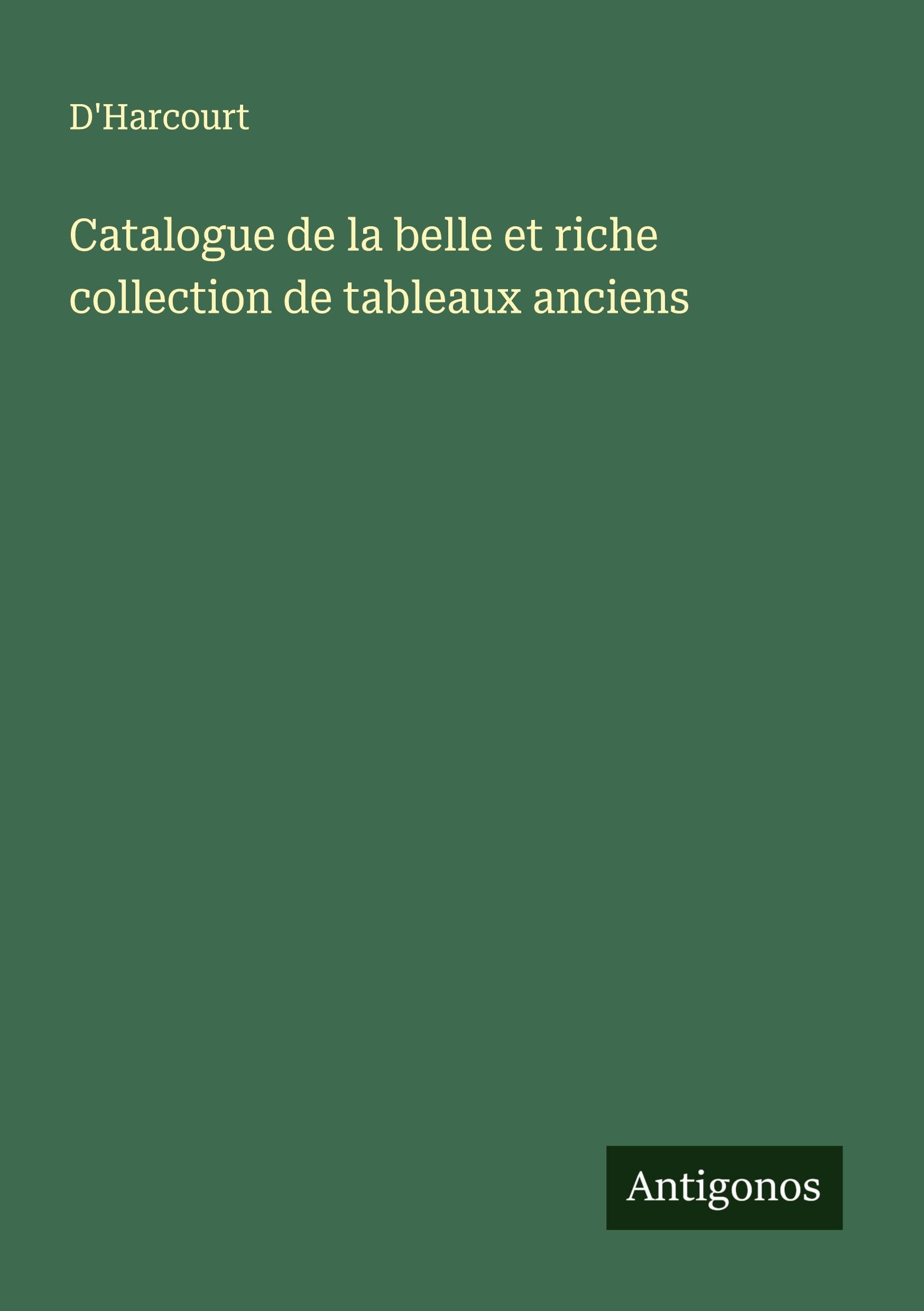 Catalogue de la belle et riche collection de tableaux anciens Classics