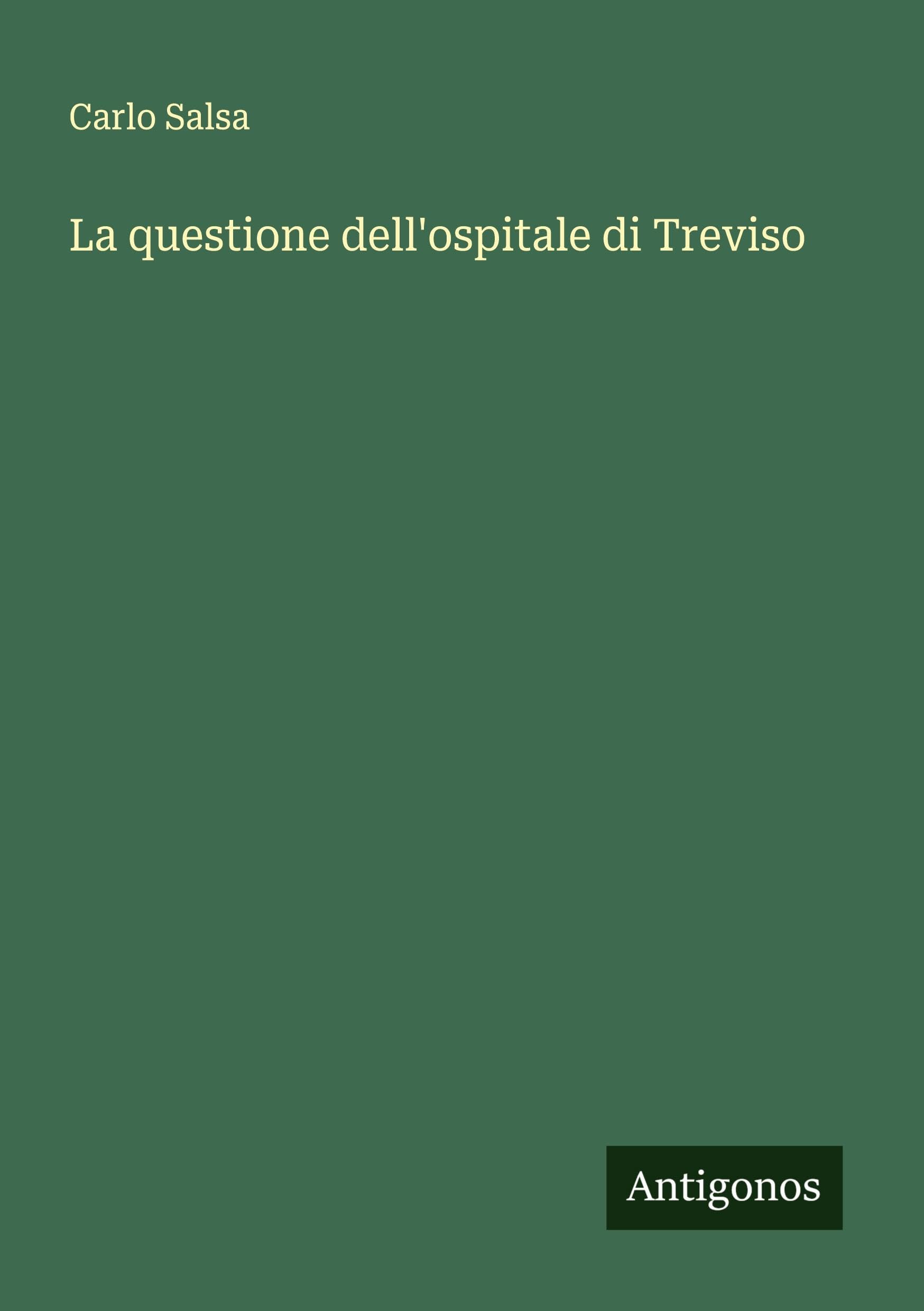 La questione dell'ospitale di Treviso Classics