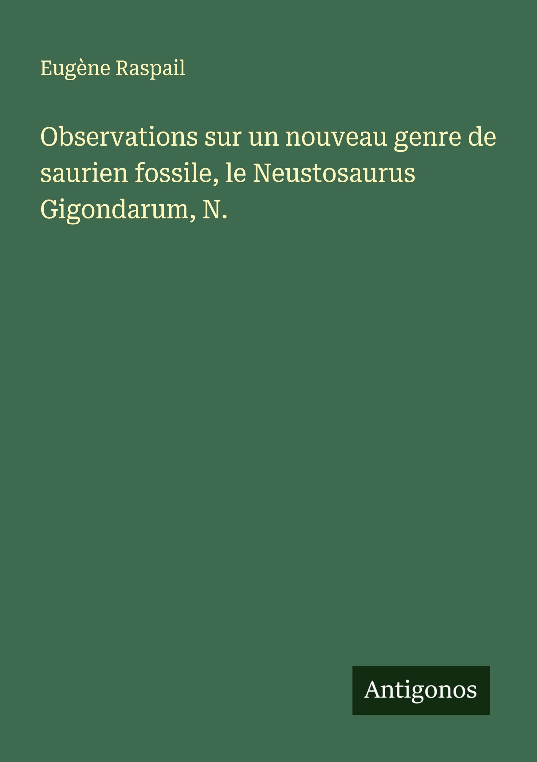 Observations sur un nouveau genre de saurien fossile, le Neustosaurus Gigondarum, N. Classics