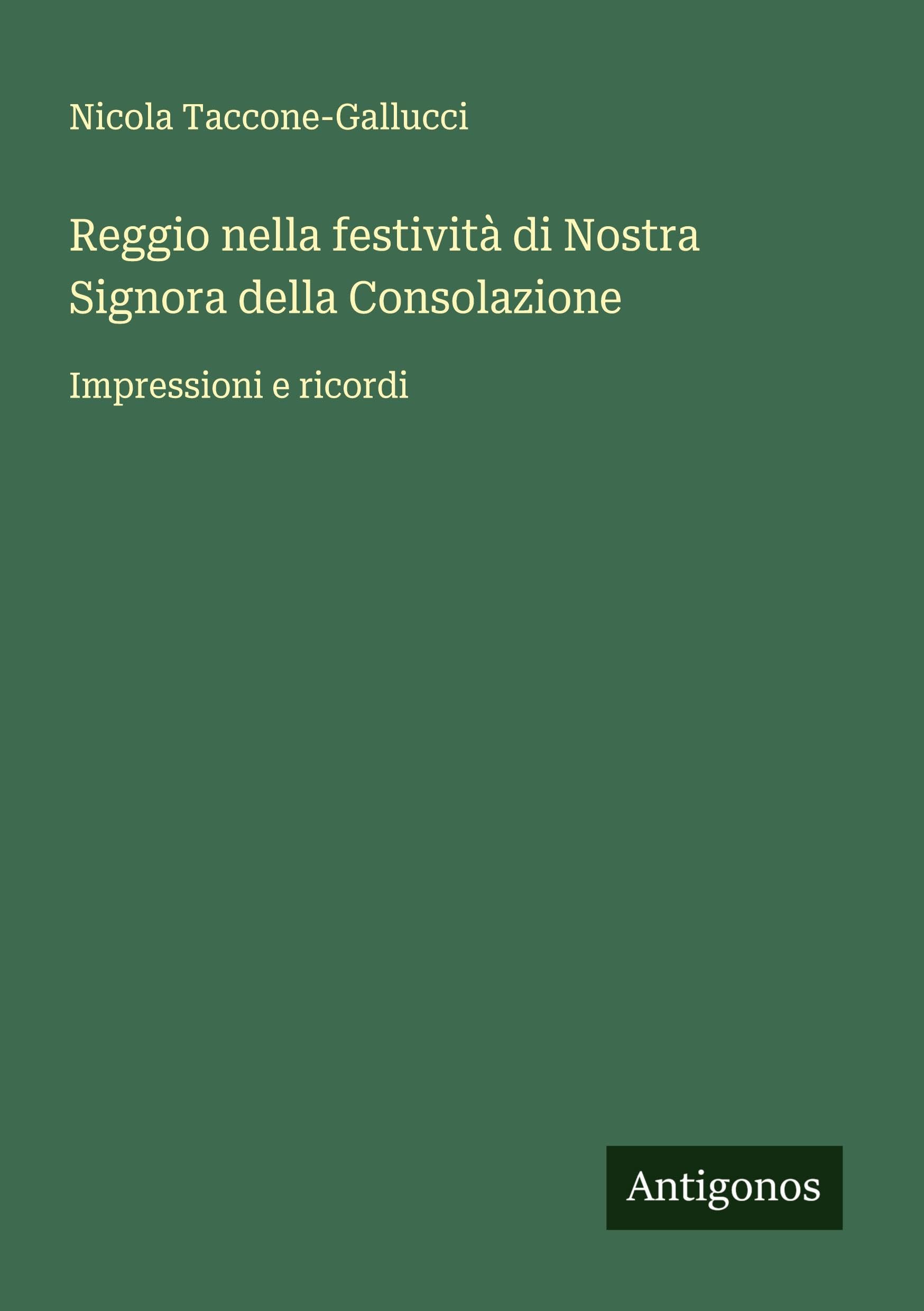 Reggio nella festività di Nostra Signora della Consolazione Classics