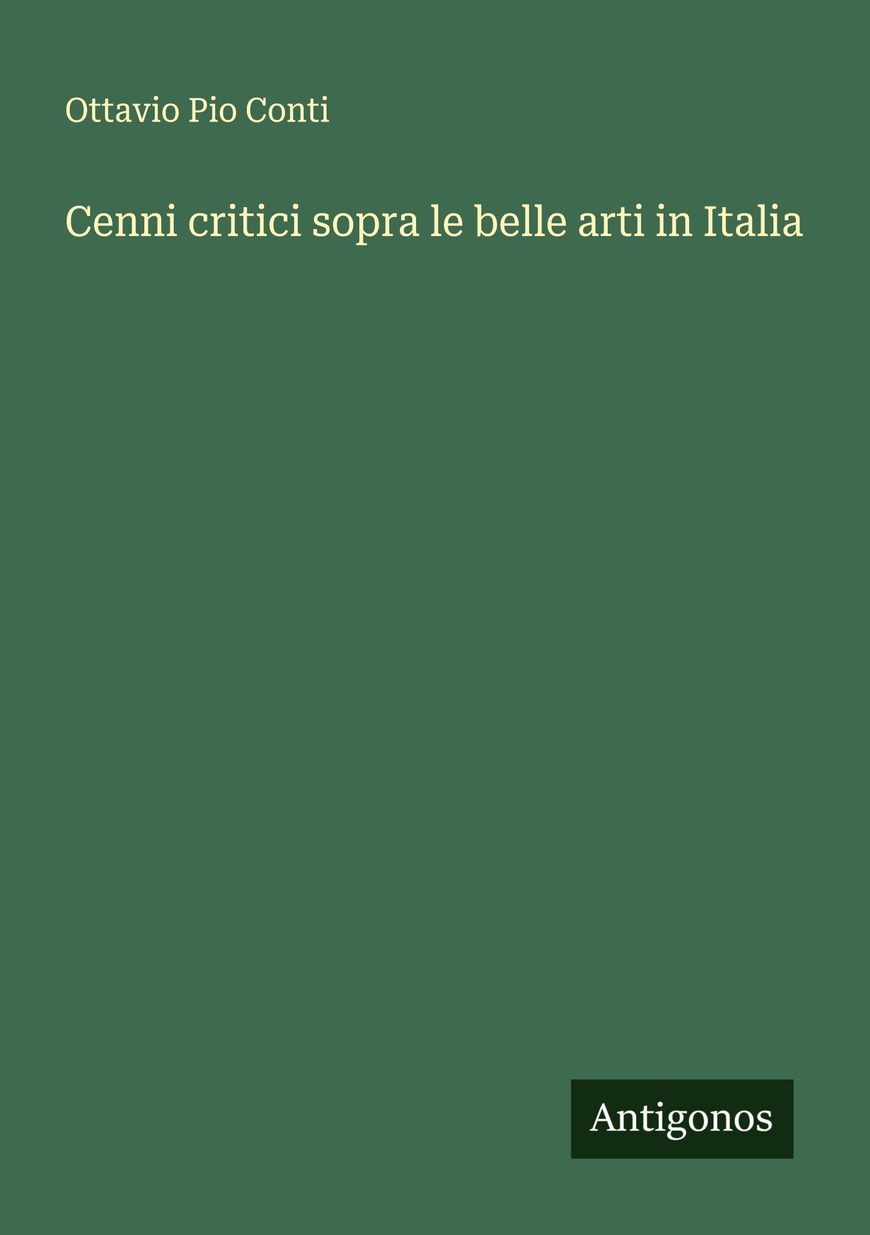 Cenni critici sopra le belle arti in Italia Classics