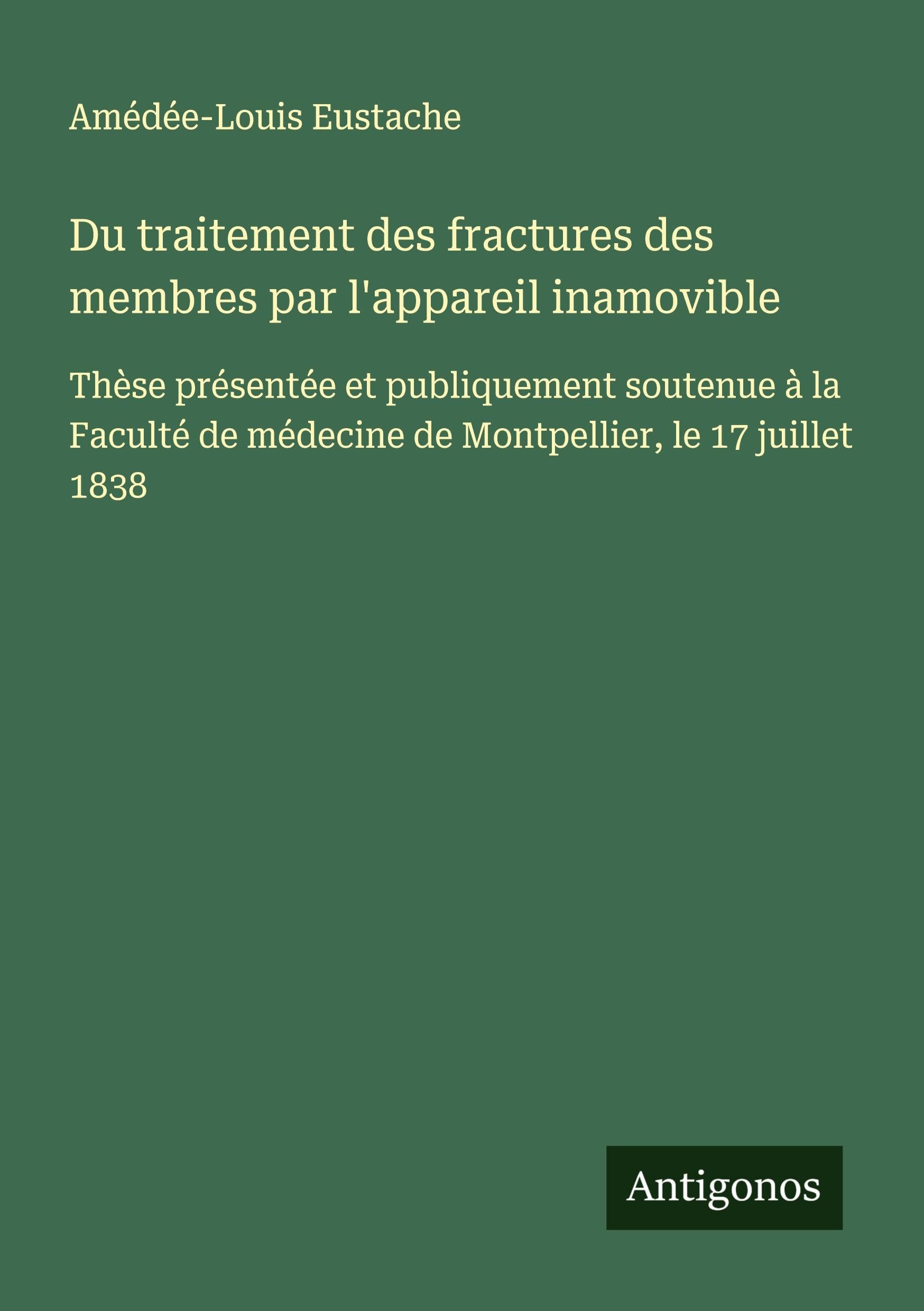 Du traitement des fractures des membres par l'appareil inamovible Classics