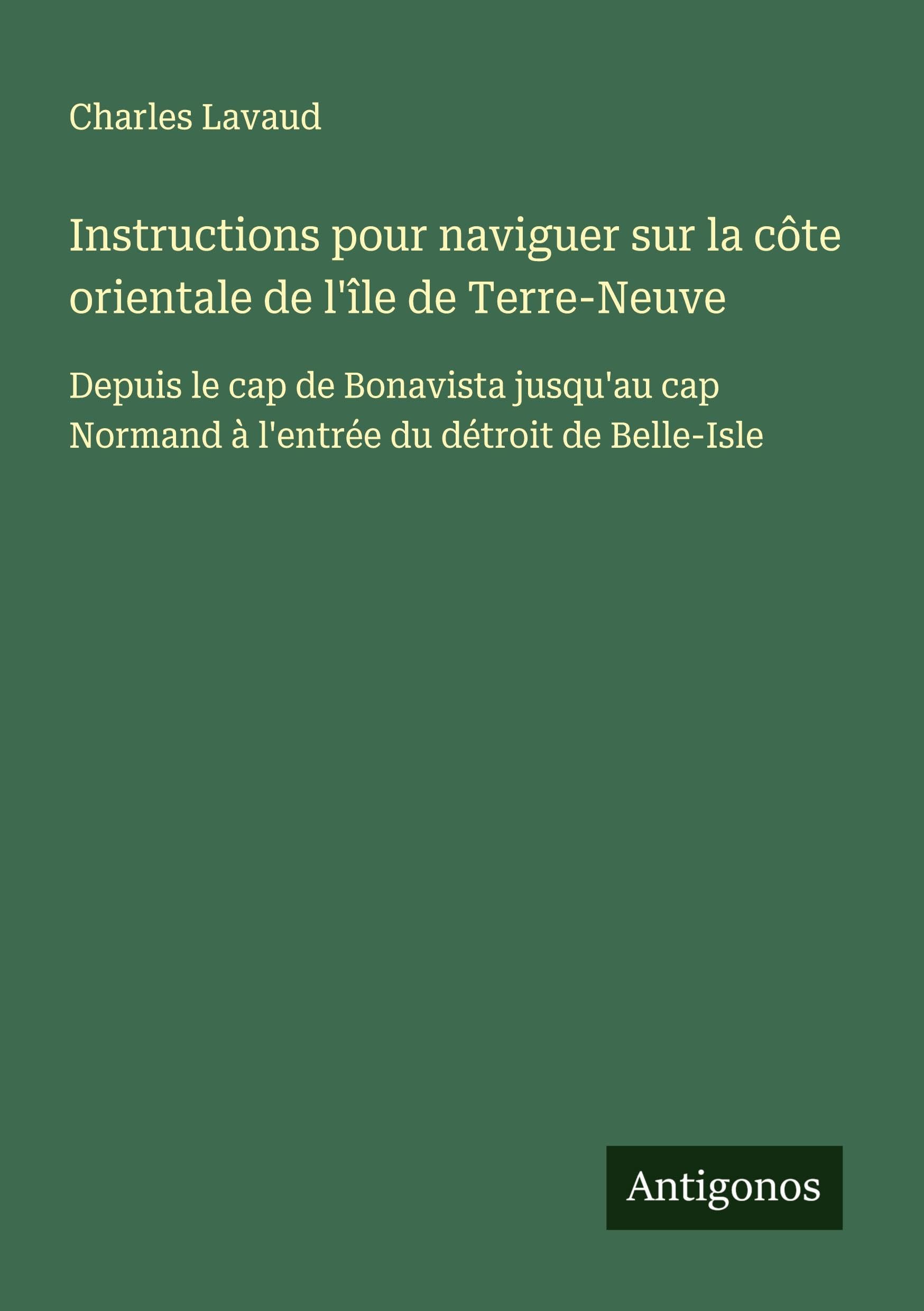 Instructions pour naviguer sur la côte orientale de l'île de Terre-Neuve Classics