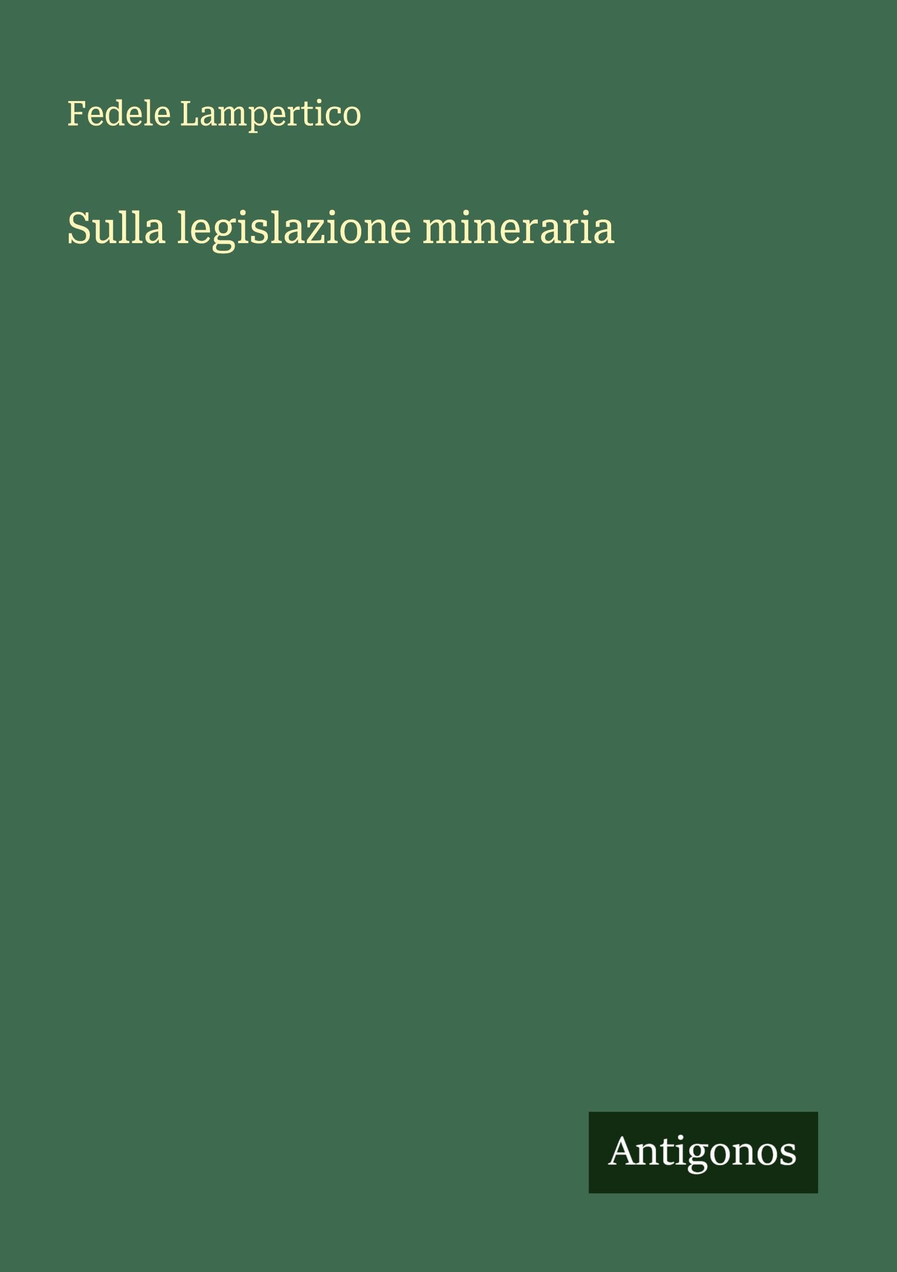 Sulla legislazione mineraria Classics