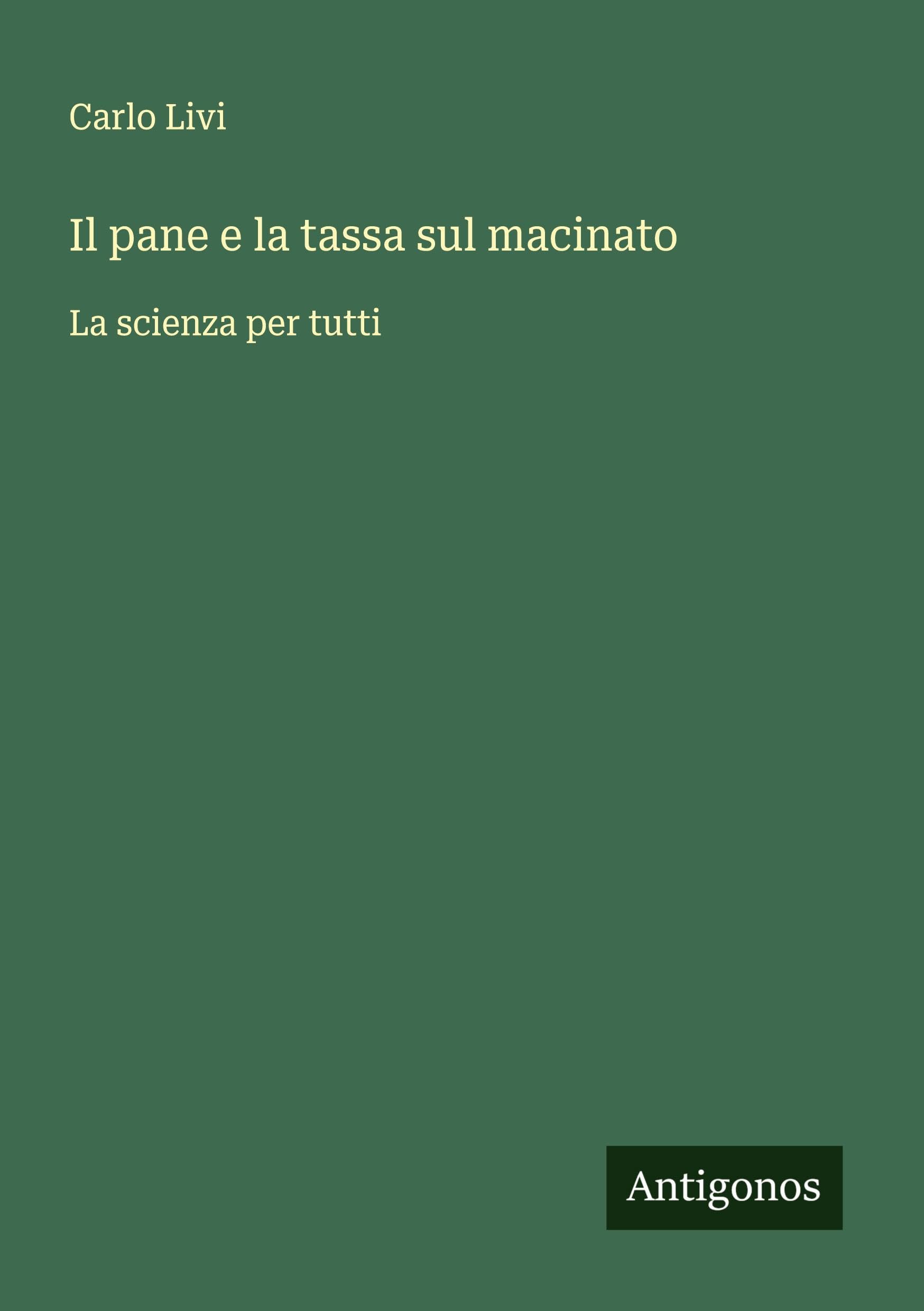 Il pane e la tassa sul macinato Classics