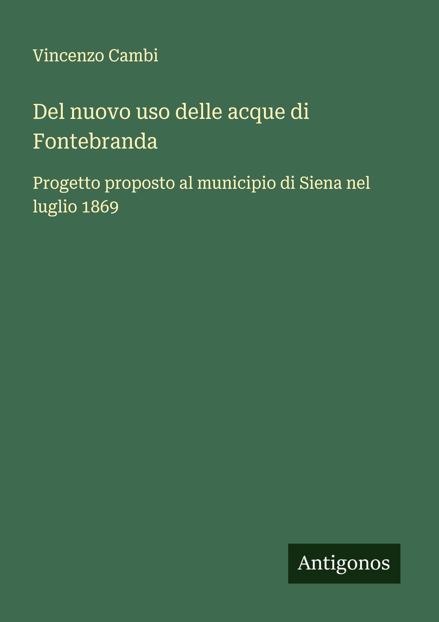 Del nuovo uso delle acque di Fontebranda Classics
